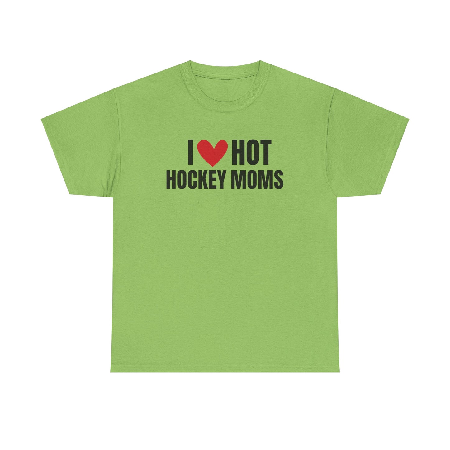 I ❤️ Hot Hockey Moms Unisex Heavy Cotton Tee