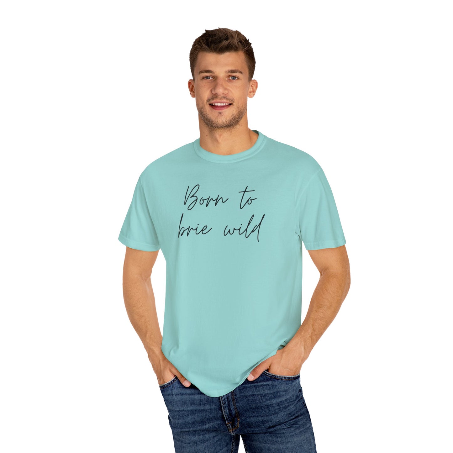 Born to Brie Wild Unisex T-Shirt - Cozy & Fun Casual Wear