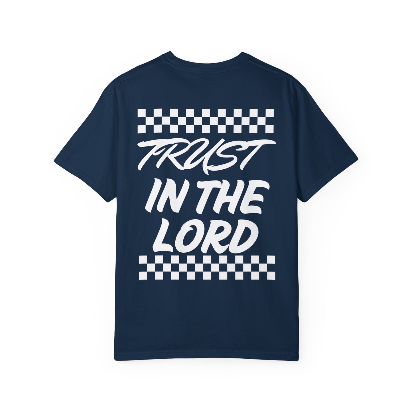Trust in the Lord Design Unisex Garment-Dyed T-shirt
