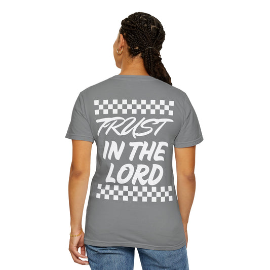 Trust in the Lord Design Unisex Garment-Dyed T-shirt