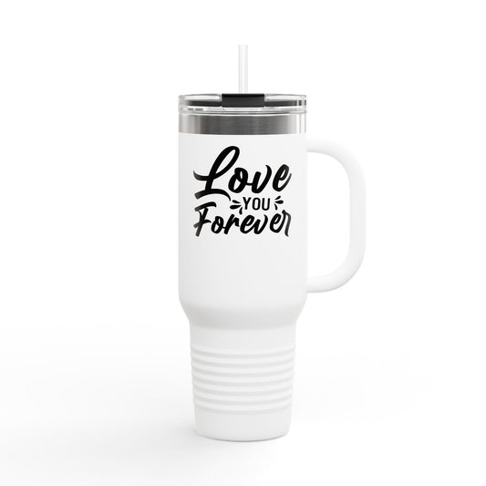 40oz Insulated Travel Mug with 'Love You Forever' Design - Perfect for Daily Hydration and Gifting