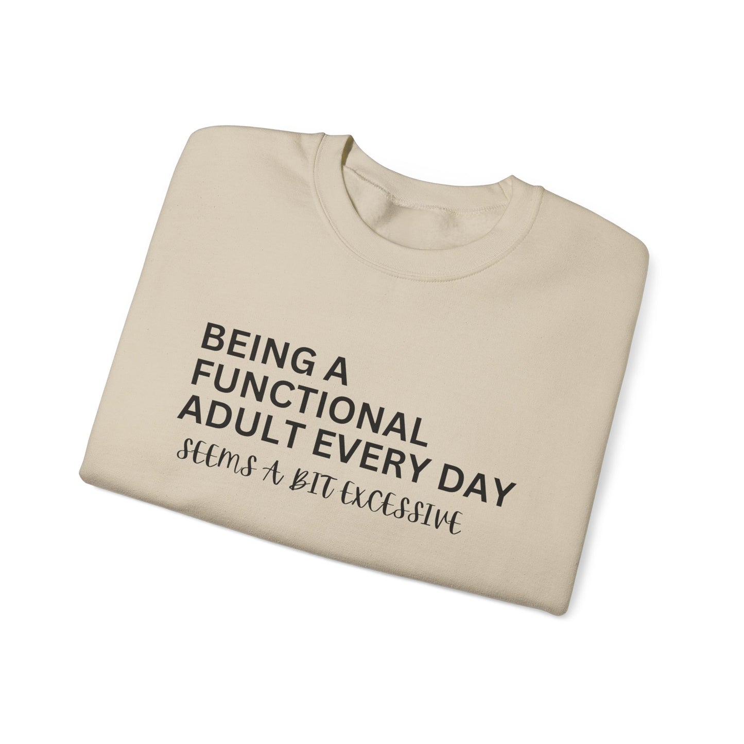 Humorous Unisex Crewneck Sweatshirt - "Being A Functional Adult Every Day"