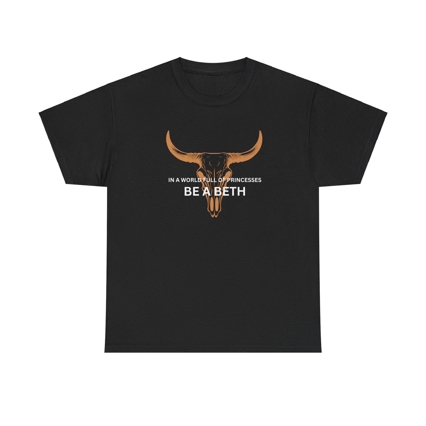 'Be a Beth', Casual Wear, Gift for Strong Women, Western Style, Everyday Comfort, Unique Statement