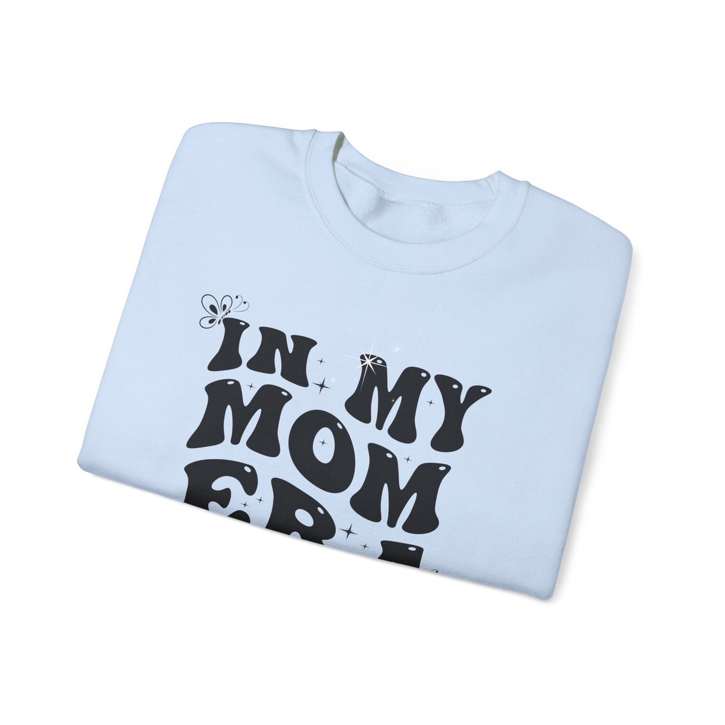 Funny Unisex Crewneck Sweatshirt - 'In My Mom Era'