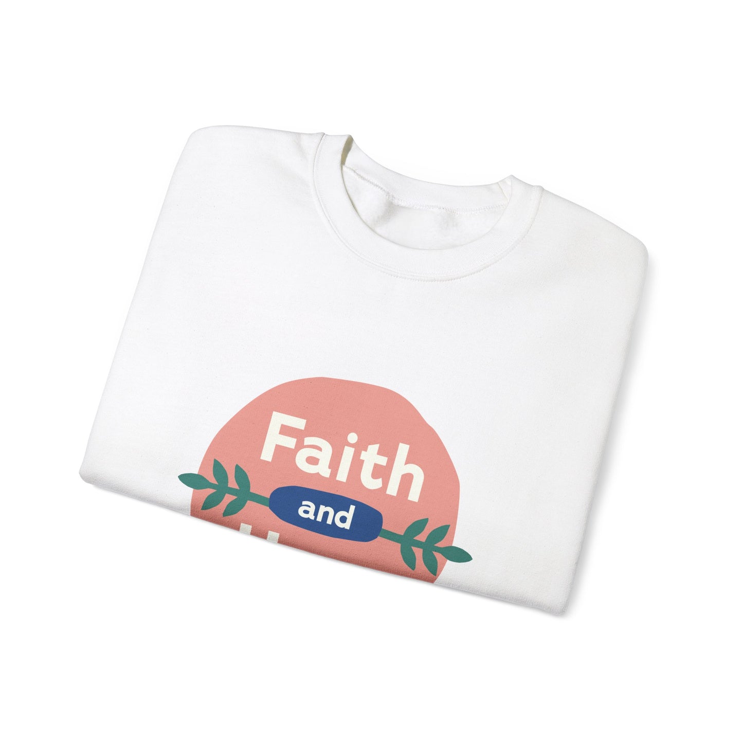 Faith and Hope Unisex Crewneck Sweatshirt - Cozy, Inspirational Apparel