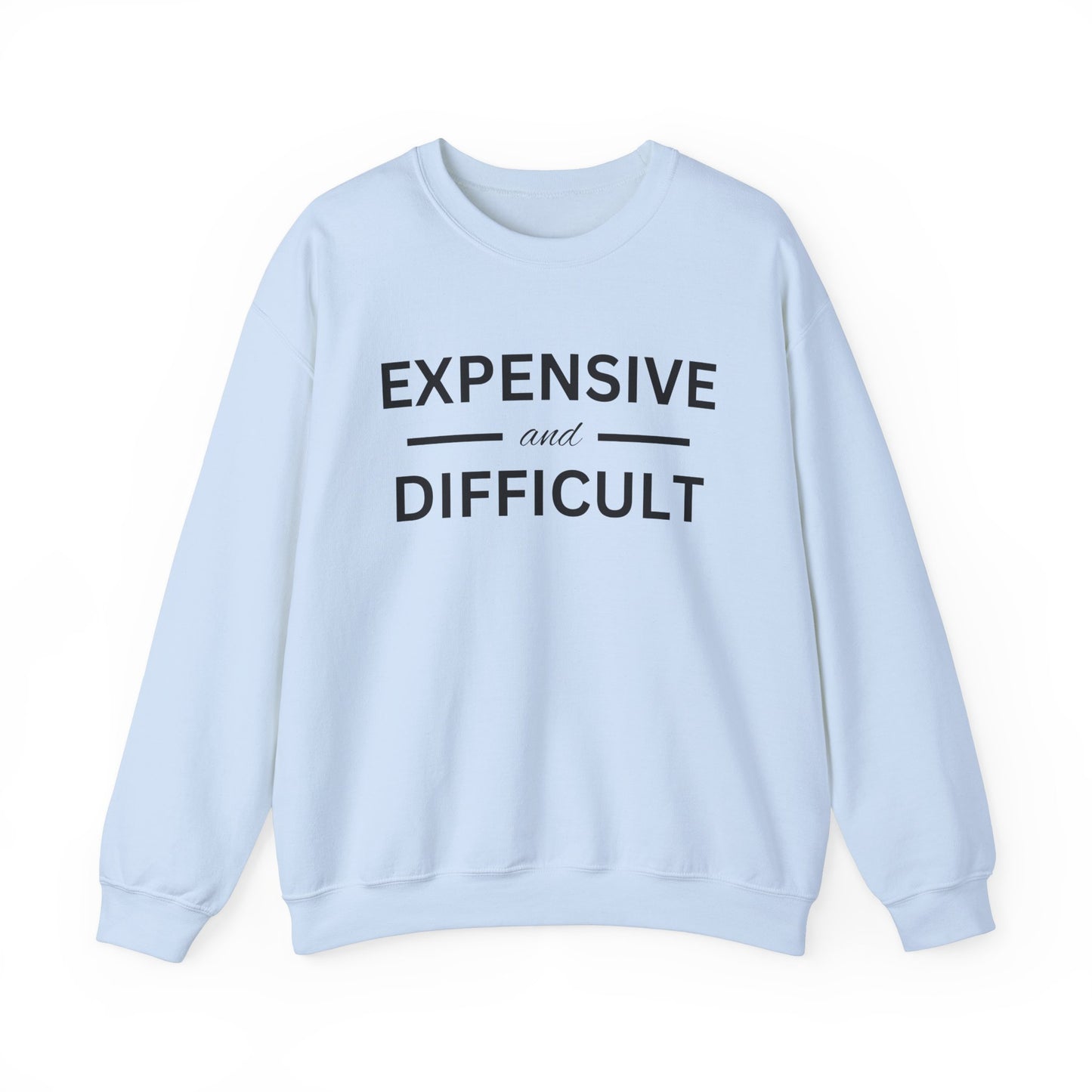 Expensive and Difficult - Unisex Heavy Blend™ Crewneck Sweatshirt