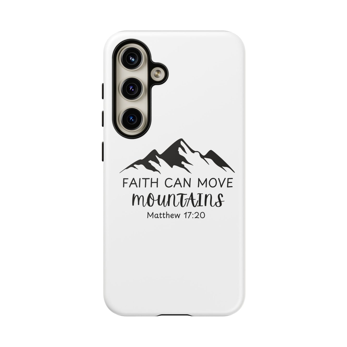 Inspirational Phone Case - Faith Can Move Mountains