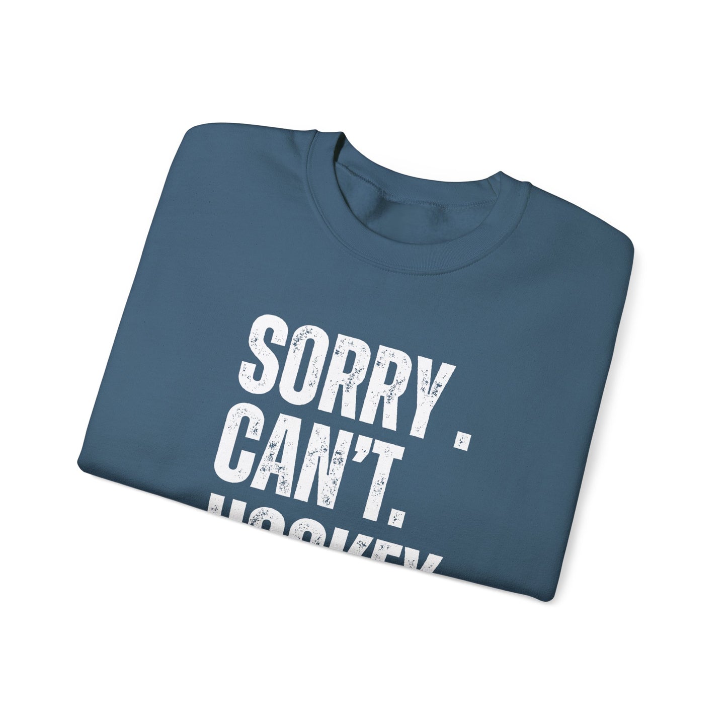 Sorry Cant Hockey - Funny Comfortable Unisex Crewneck Sweatshirt - Cozy Essential for Every Occasion