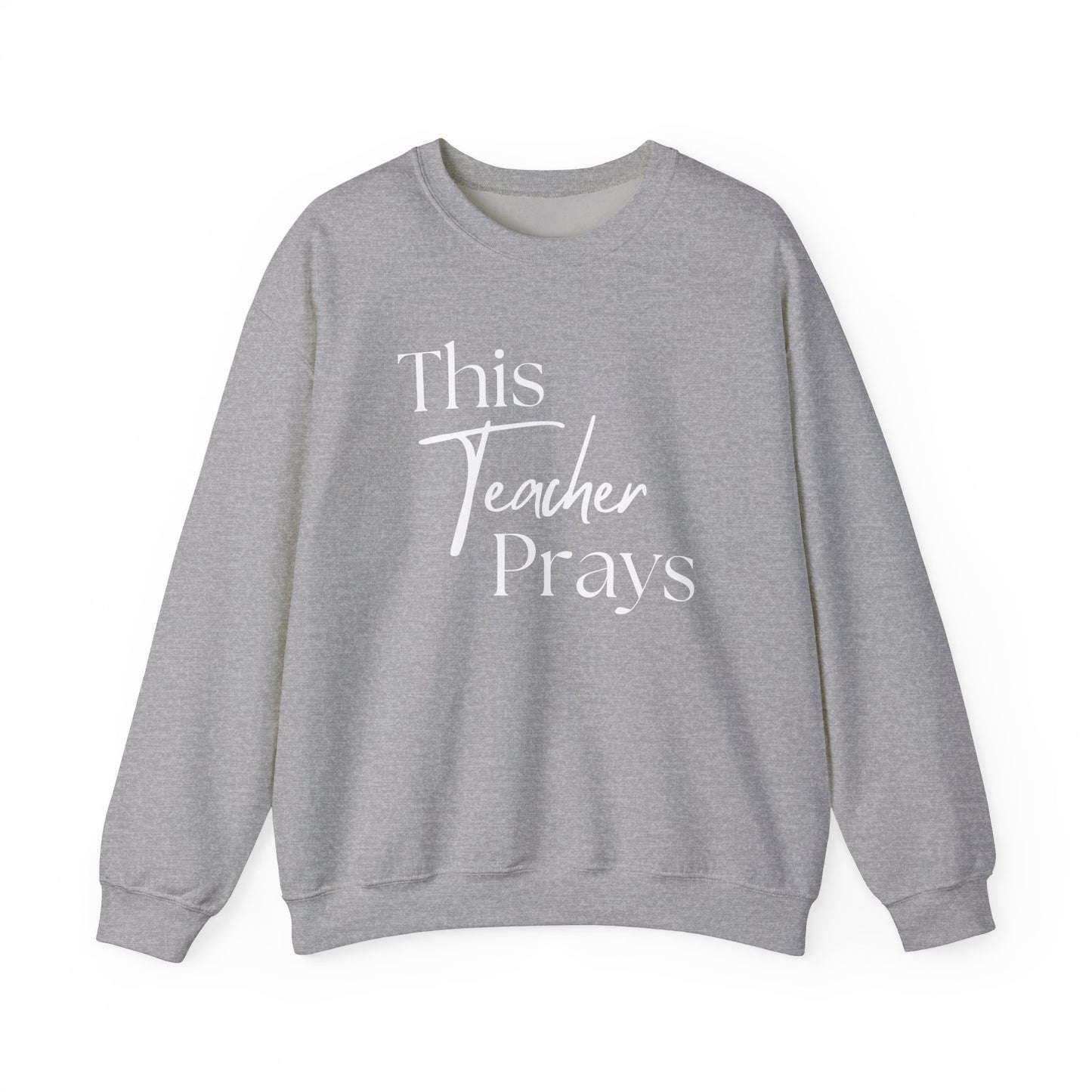 Teacher Appreciation Crewneck Sweatshirt - "This Teacher Prays"