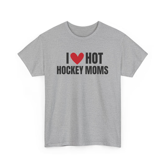 I ❤️ Hot Hockey Moms Unisex Heavy Cotton Tee