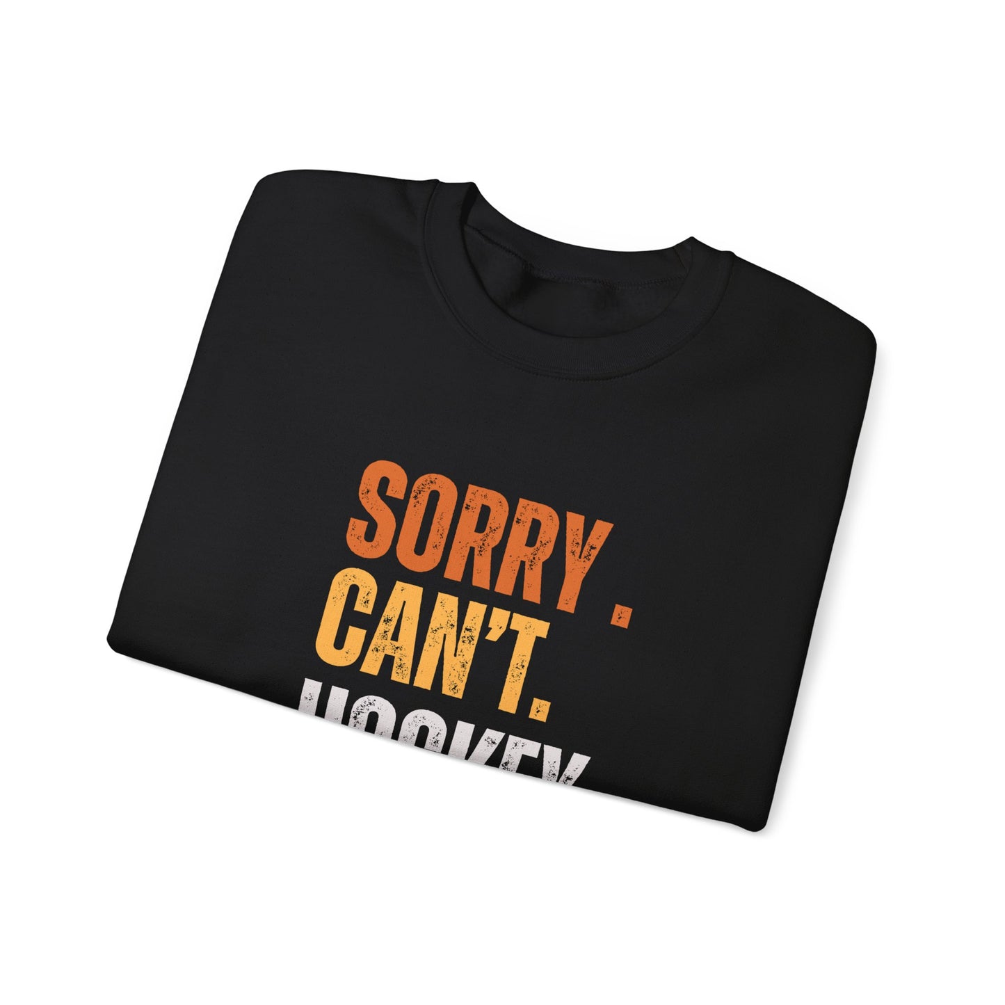 Sorry Can't Hockey Bye Multi Color -  Unisex Crewneck Sweatshirt