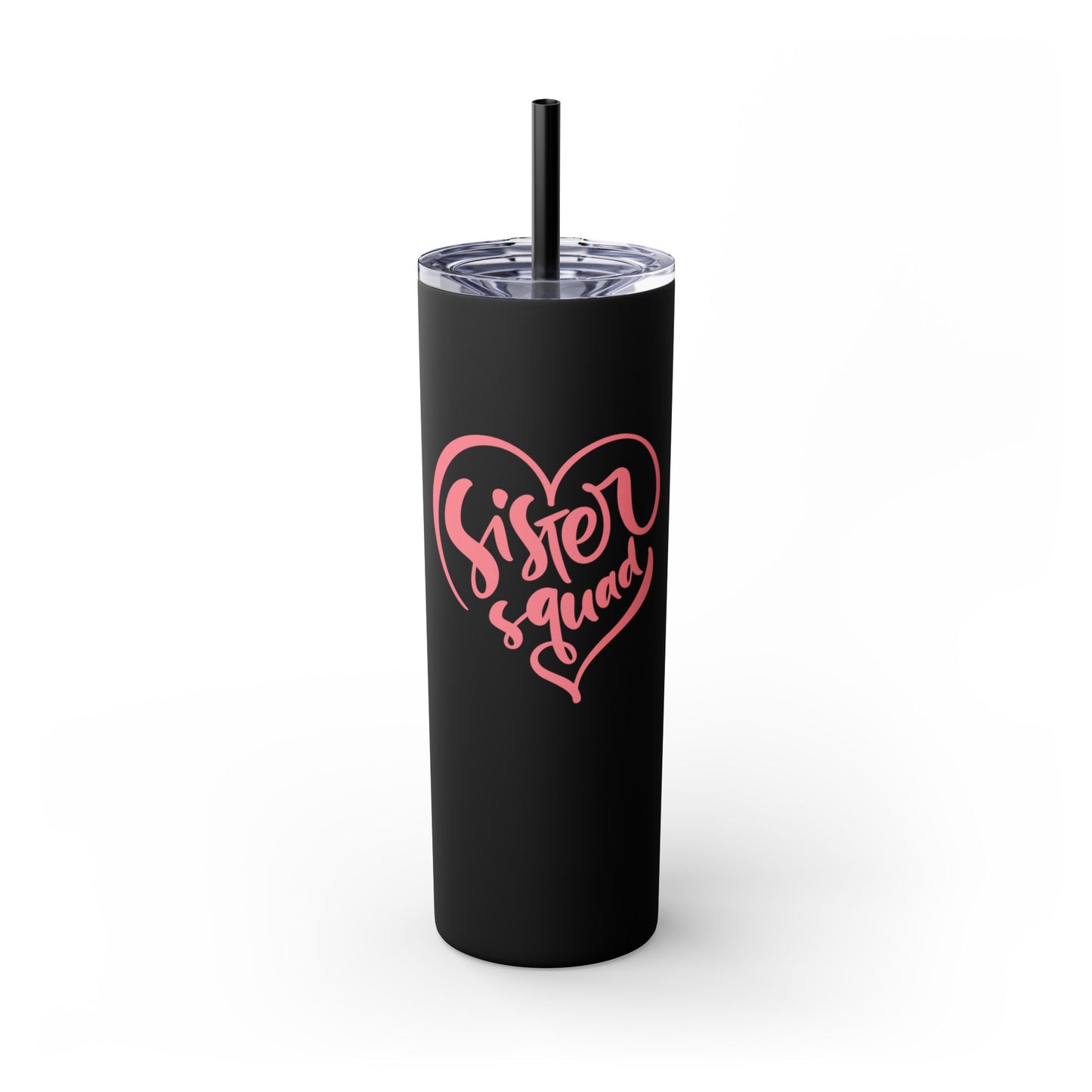 Sister Squad Skinny Tumbler with Straw - 20oz Drinkware for Sisters and Friends