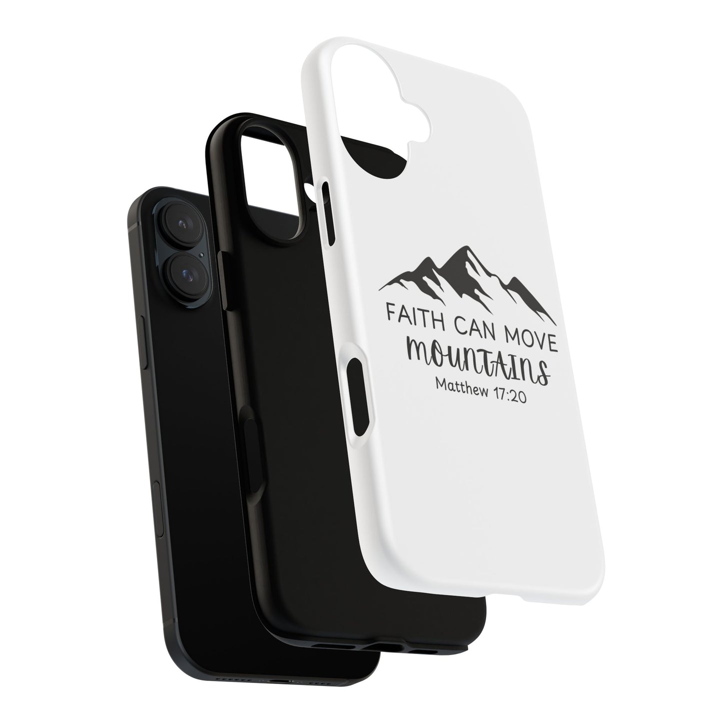 Inspirational Phone Case - Faith Can Move Mountains