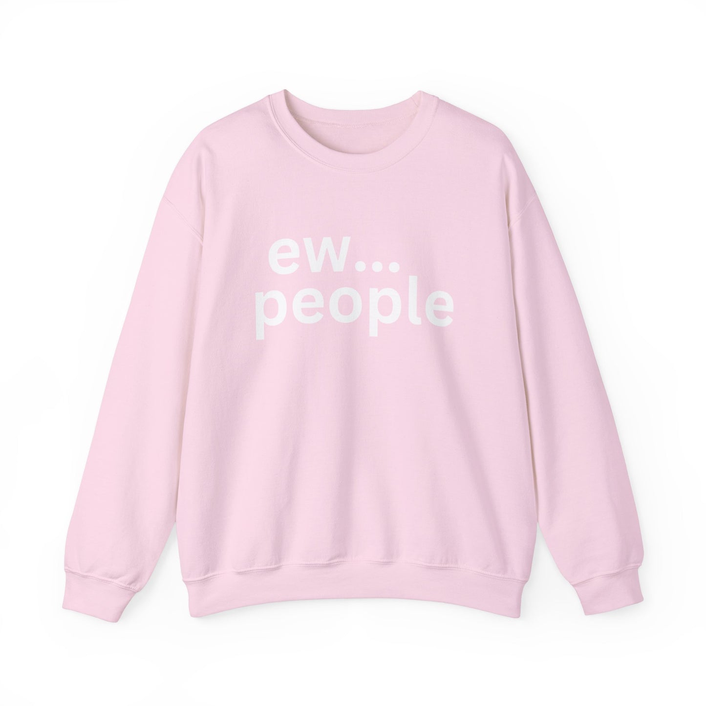 Funny Unisex Heavy Blend Sweatshirt - "ew... people"