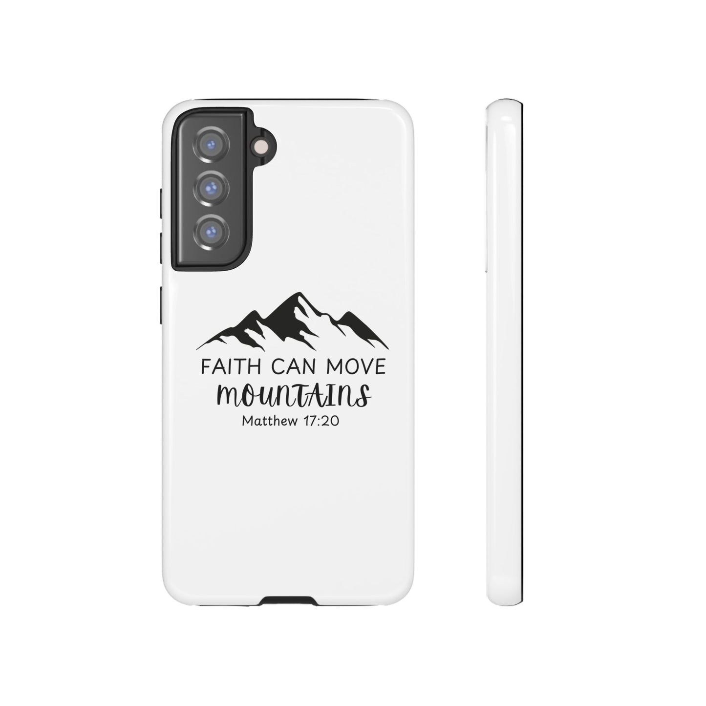 Inspirational Phone Case - Faith Can Move Mountains