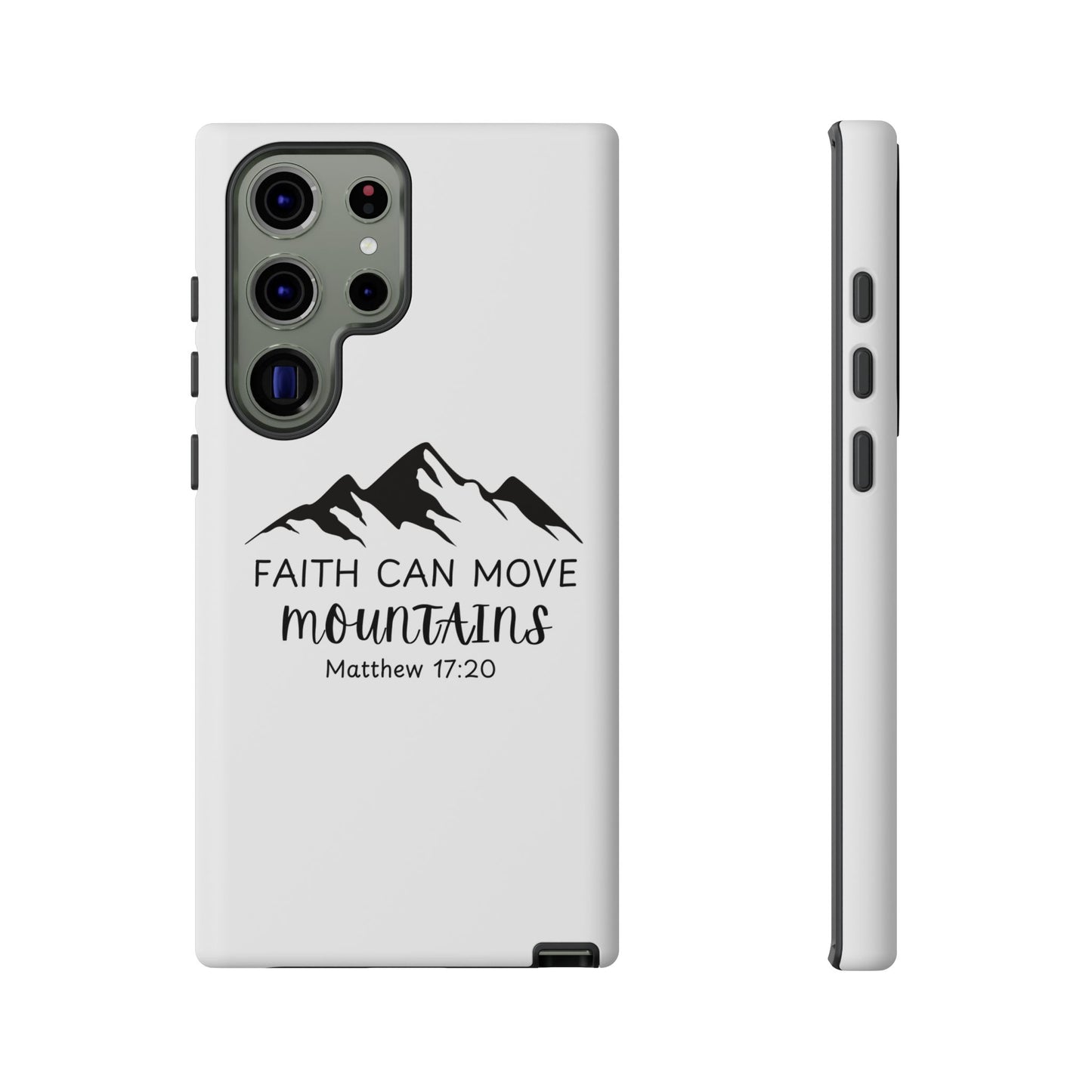 Inspirational Phone Case - Faith Can Move Mountains