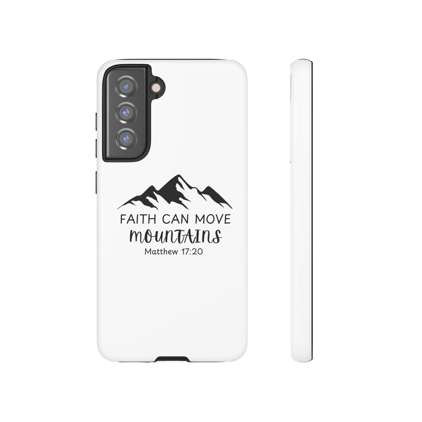 Inspirational Phone Case - Faith Can Move Mountains