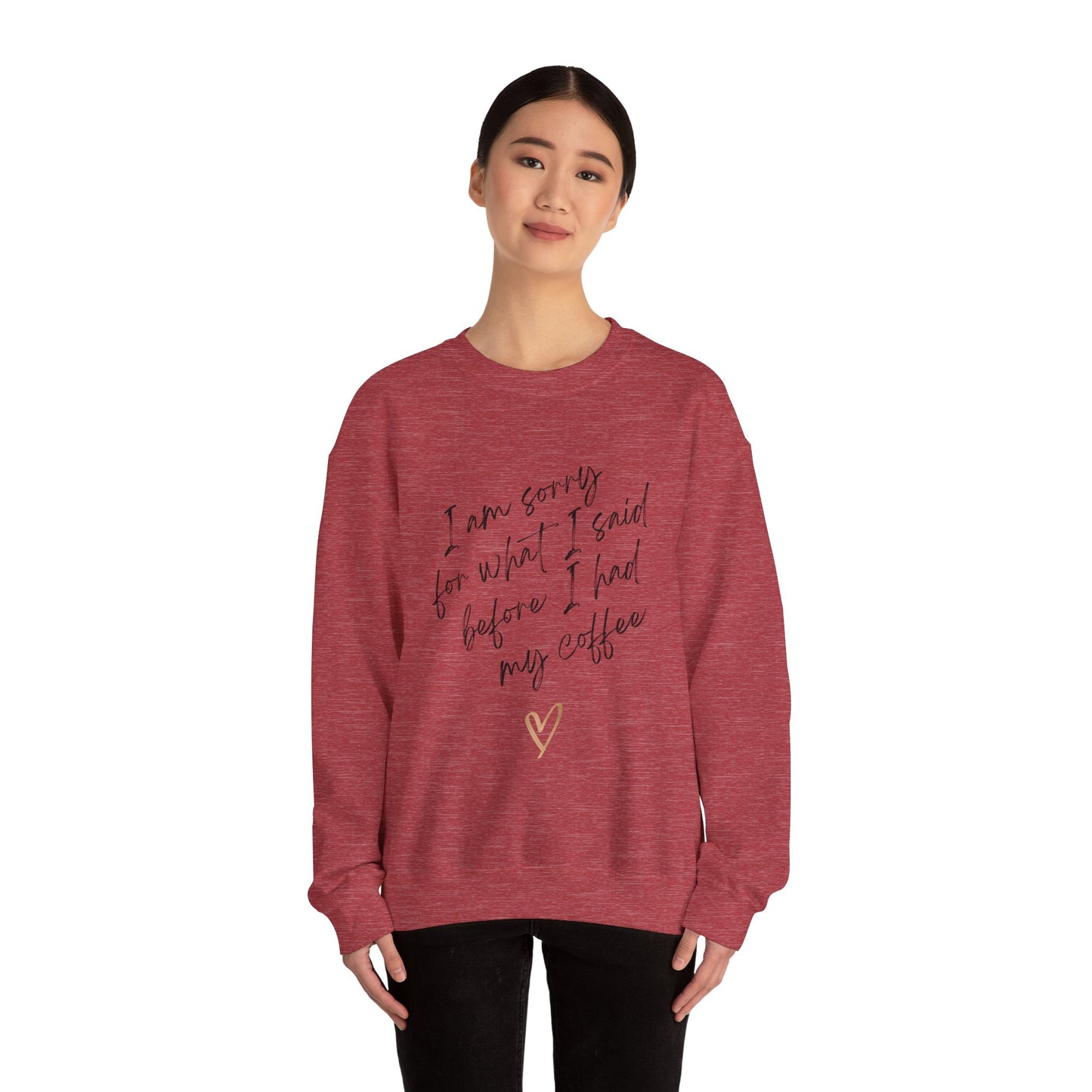 Sorry for what I said before coffee - Quote Unisex Crewneck Sweatshirt - Cozy Gift for Coffee Lovers