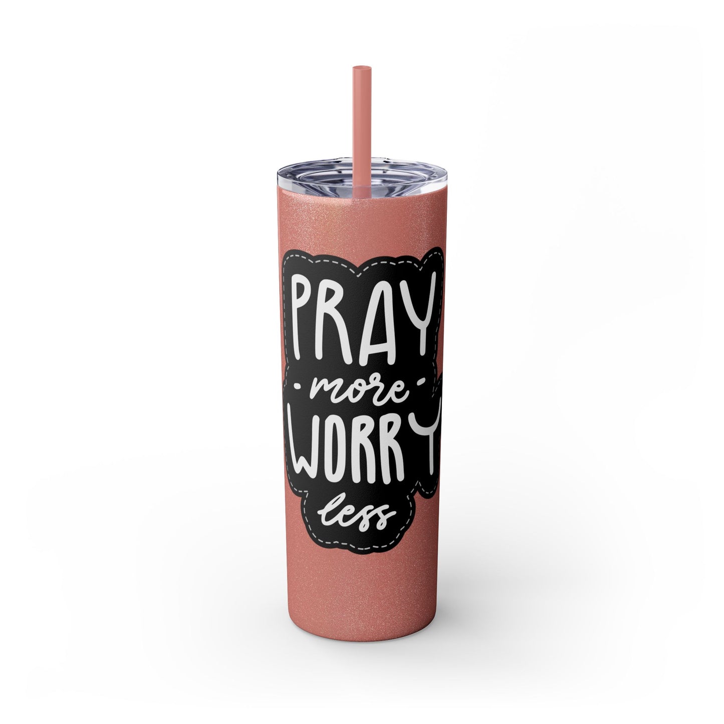 20oz Motivational Skinny Tumbler with Straw - "Pray More, Worry Less"