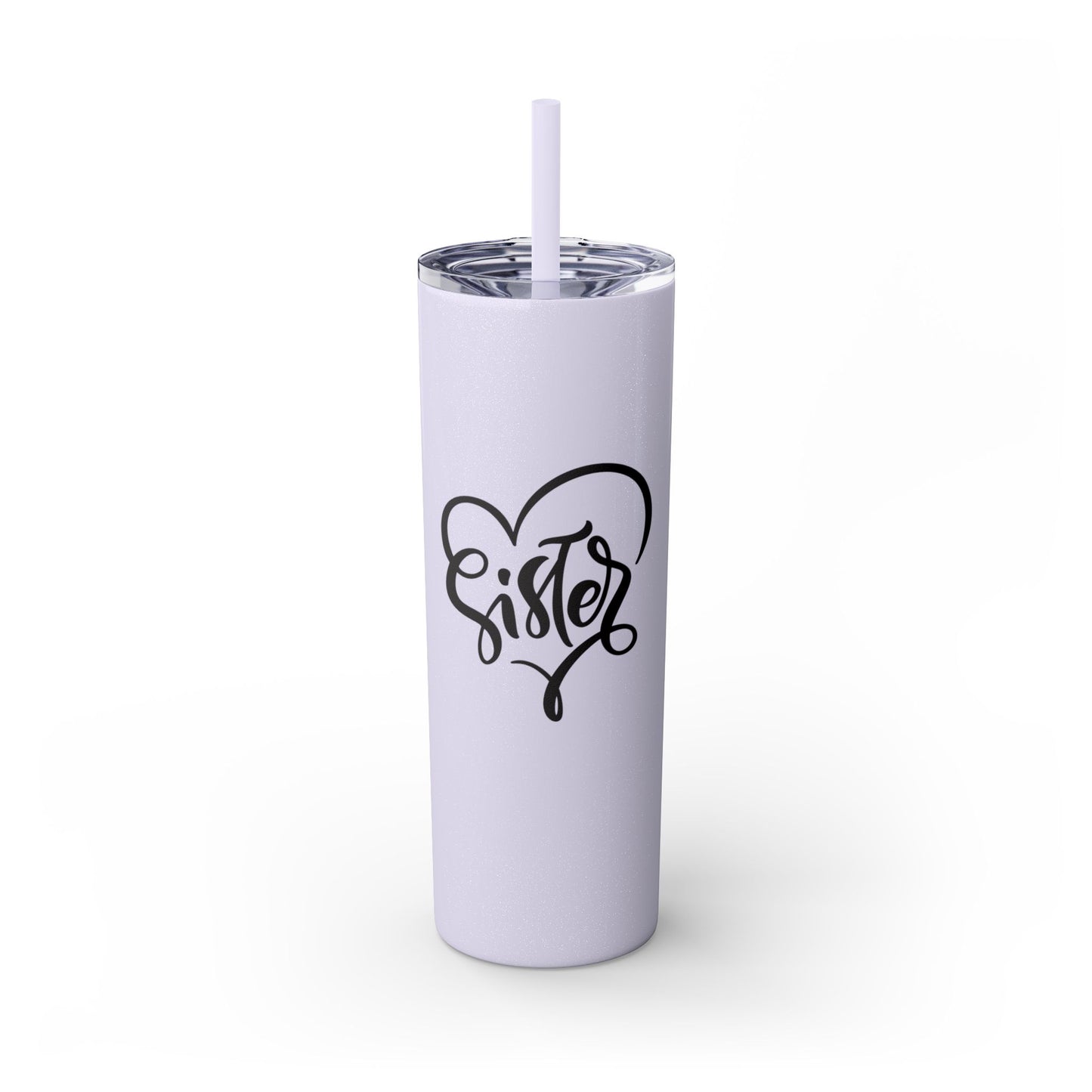 Sister Love Skinny Tumbler with Straw - 20oz Travel Mug