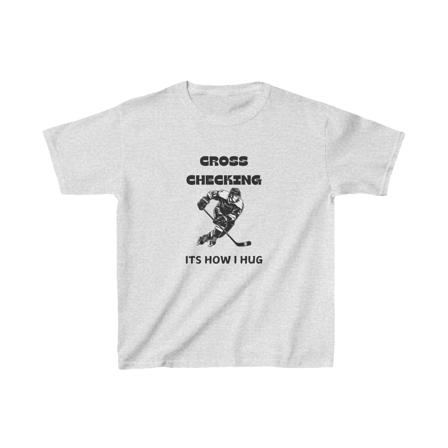 Kids Hockey Tee - 'Cross Checking, It's How I Hug' Fun Shirt