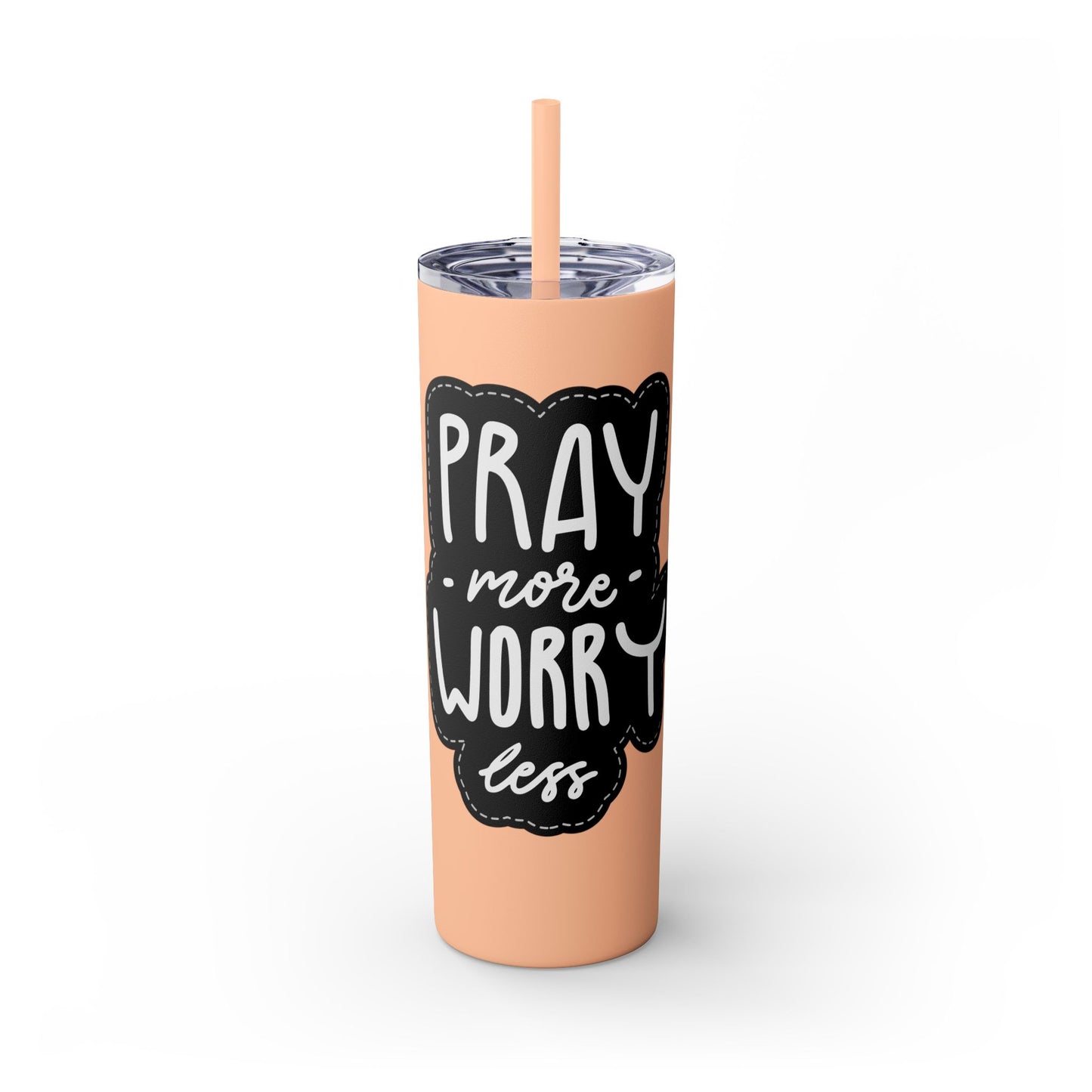 20oz Motivational Skinny Tumbler with Straw - "Pray More, Worry Less"