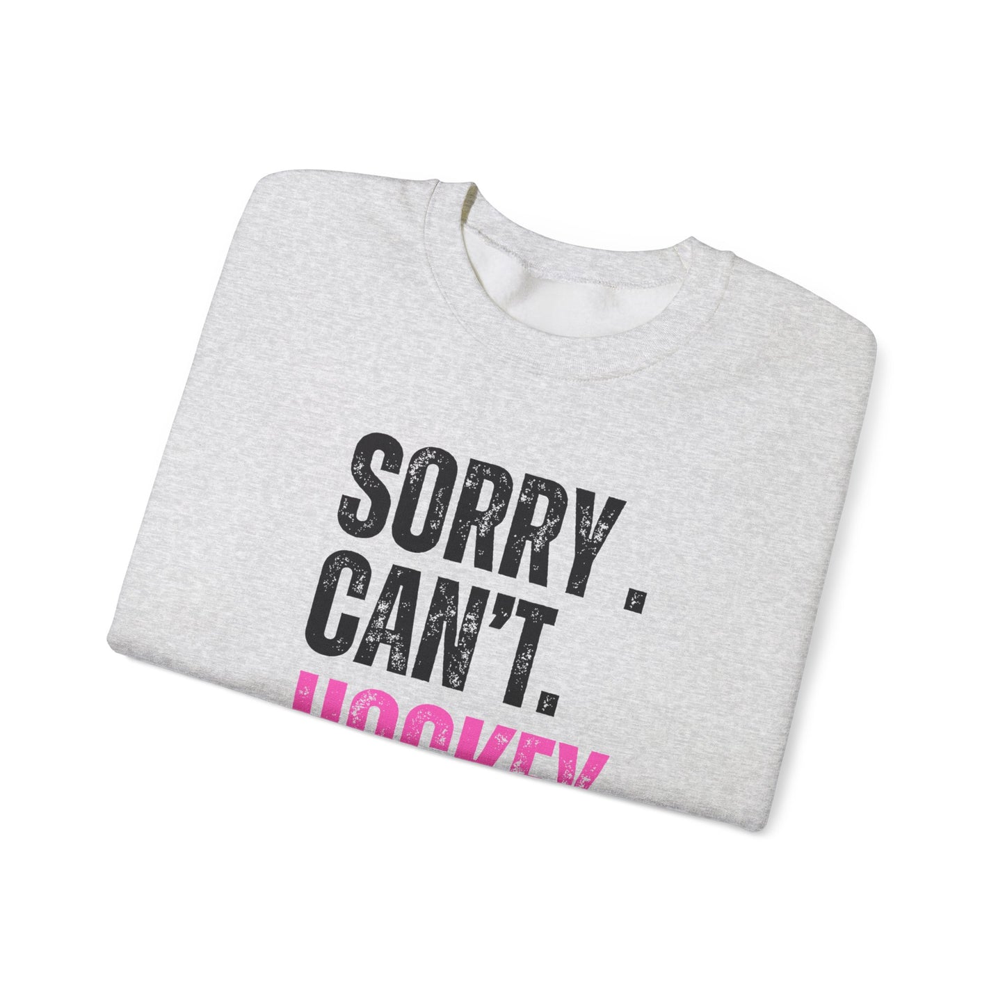 Funny Hockey Sweatshirt PINK - "Sorry Can't Hockey Bye" Unisex Heavy Blend™ Crewneck