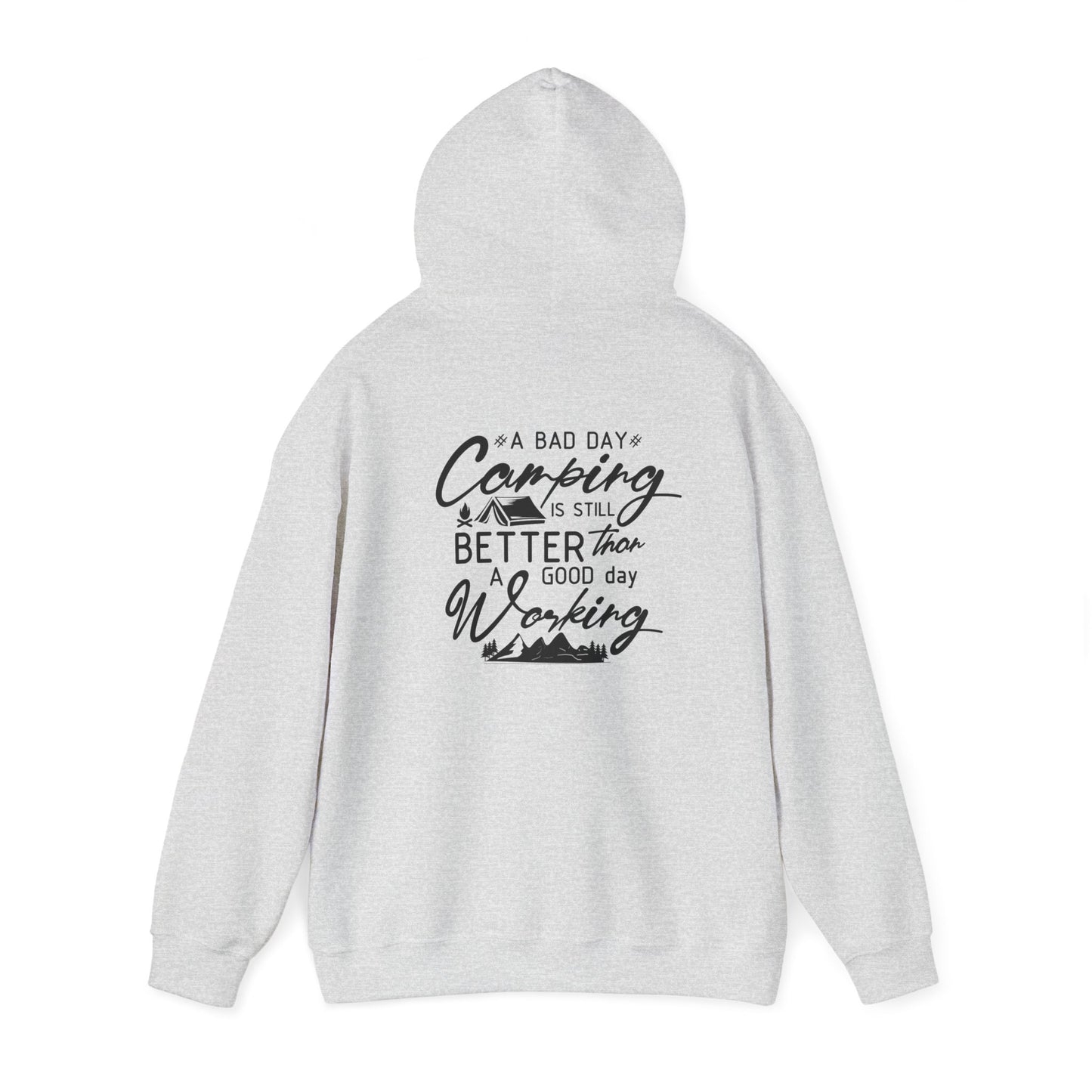 Camp Vibes Unisex Heavy Blend™ Hooded Sweatshirt - "A Bad Day Camping is Better than a Good Day Working"