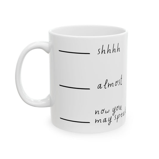 Ssshhh | 11oz & 15oz | Perfect for Daily Motivation & Self-Expression