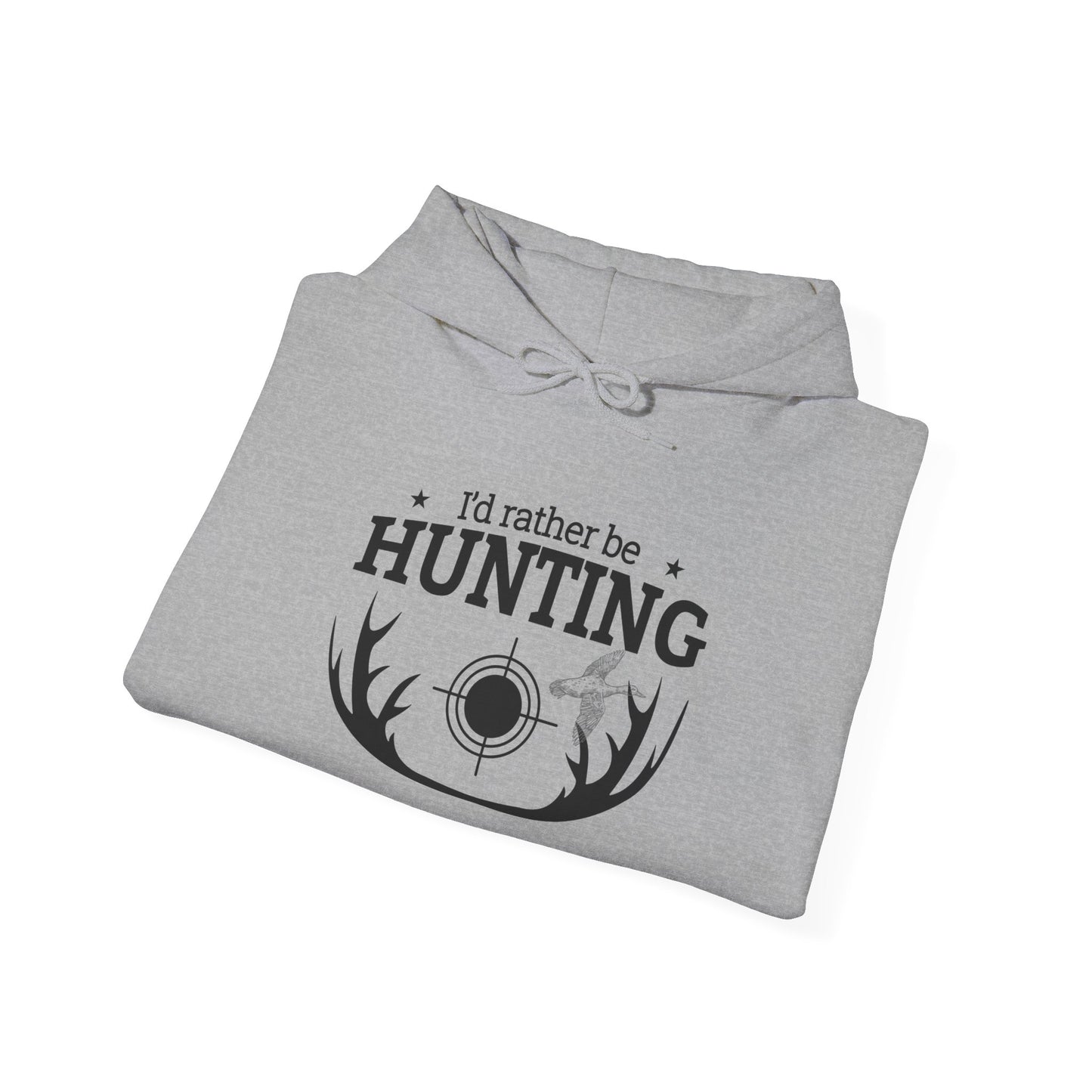 I'd Rather Be Hunting Hoodie - Unisex Heavy Blend Sweatshirt