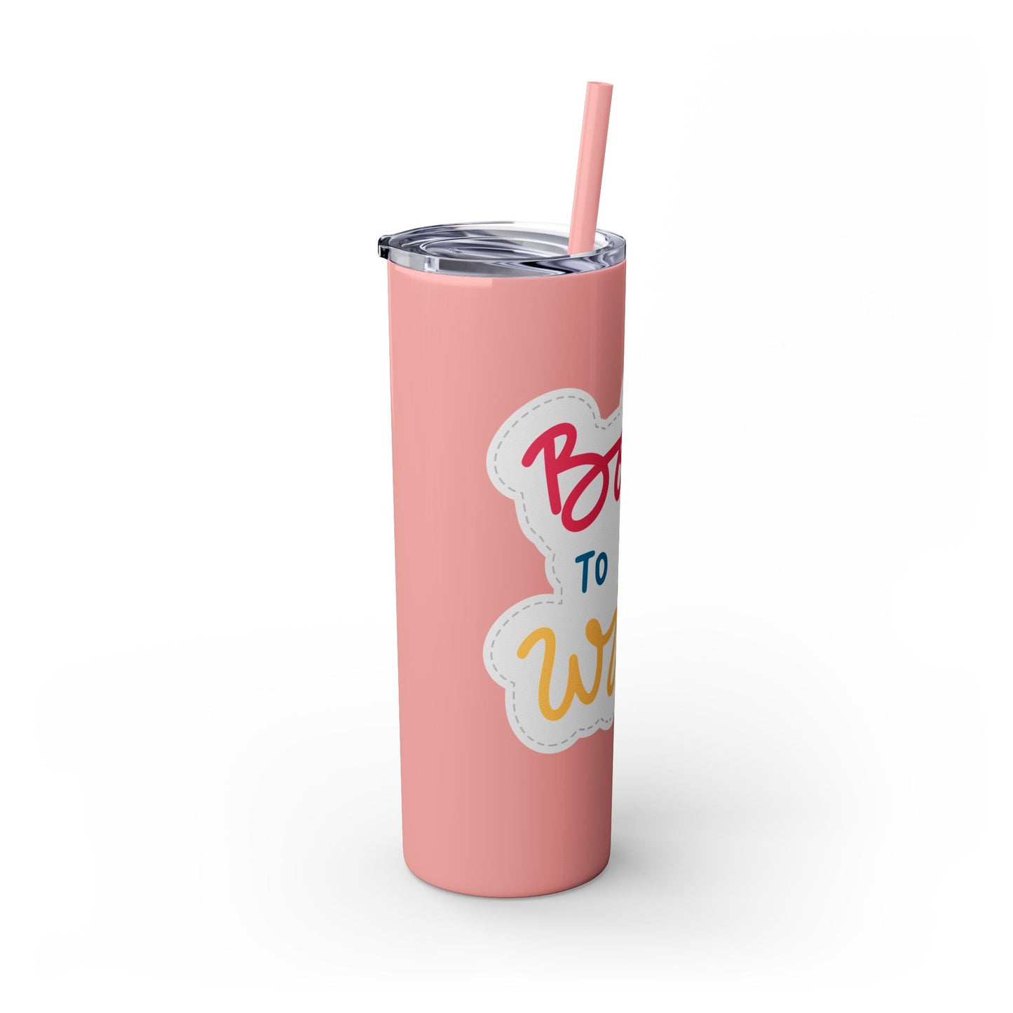 Born to be Wild 20oz Skinny Tumbler with Straw - Fun and Stylish Drinkware