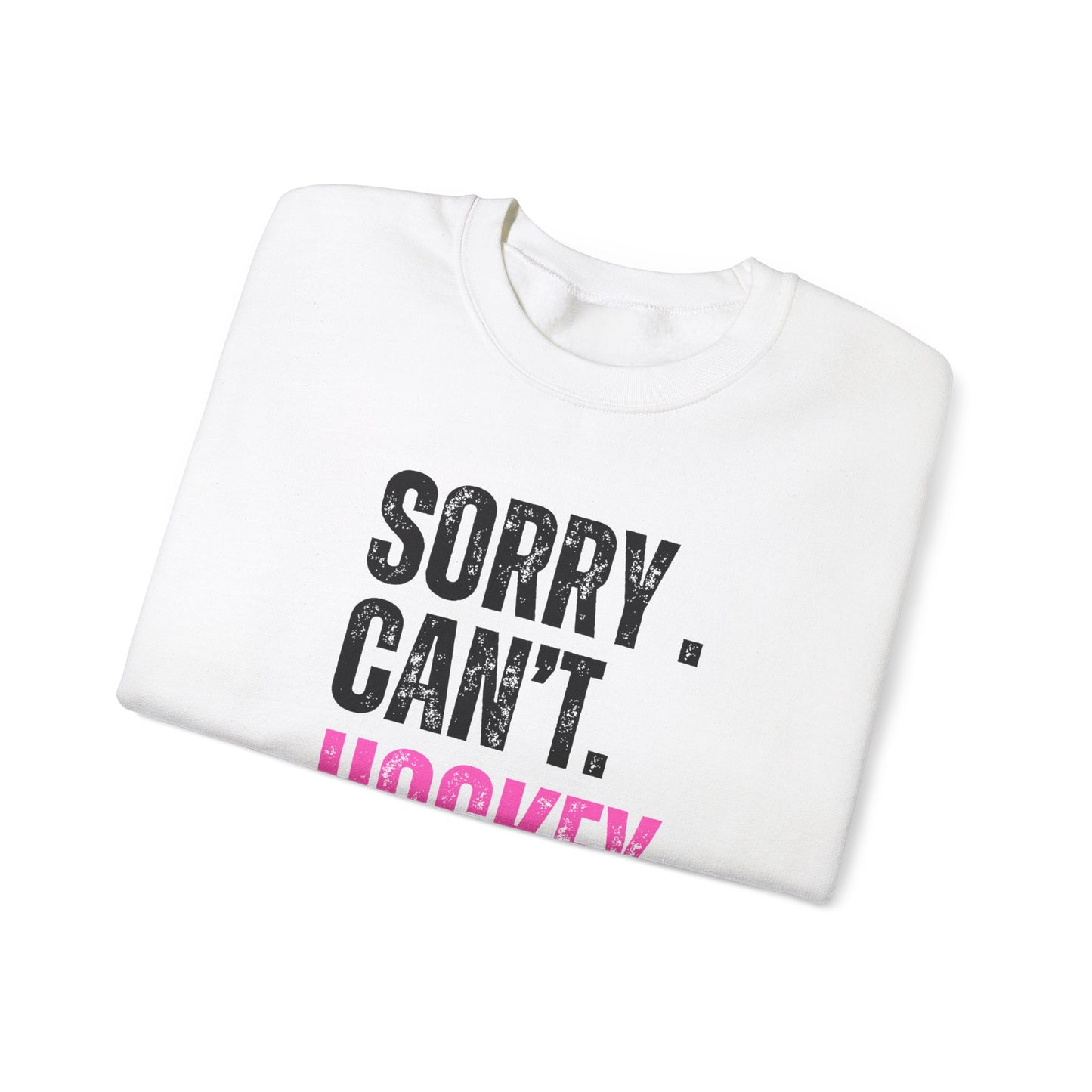 Funny Hockey Sweatshirt PINK - "Sorry Can't Hockey Bye" Unisex Heavy Blend™ Crewneck