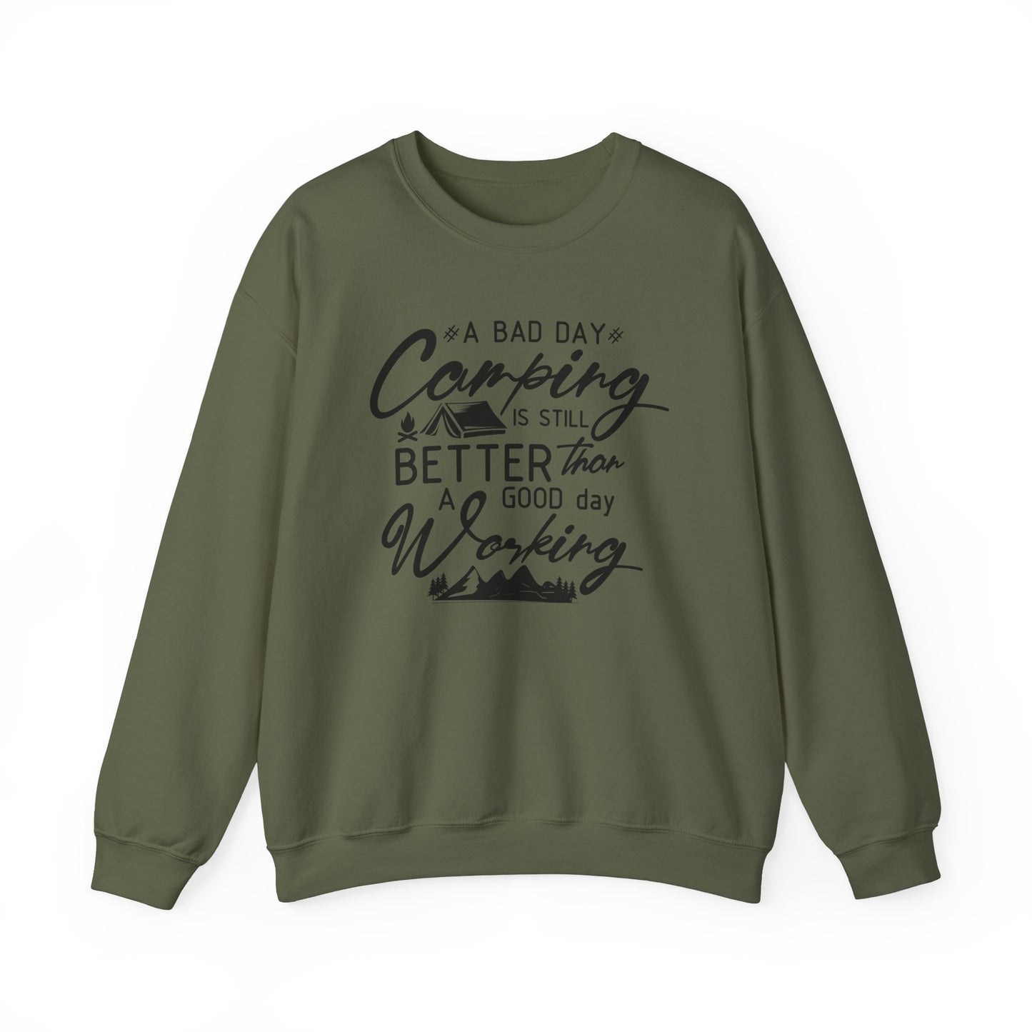 Camping Enthusiast Crewneck Sweatshirt - 'A Bad Day Camping is Still Better than a Good Day Working'