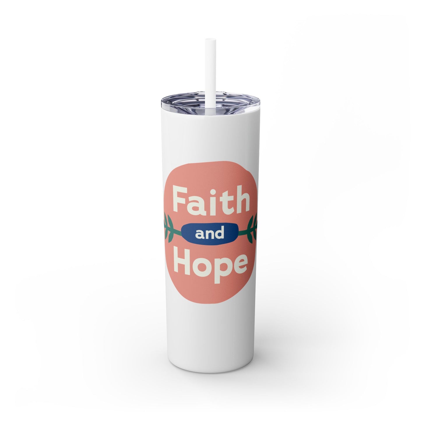 Faith and Hope Skinny Tumbler with Straw | 20oz Inspirational Travel Cup