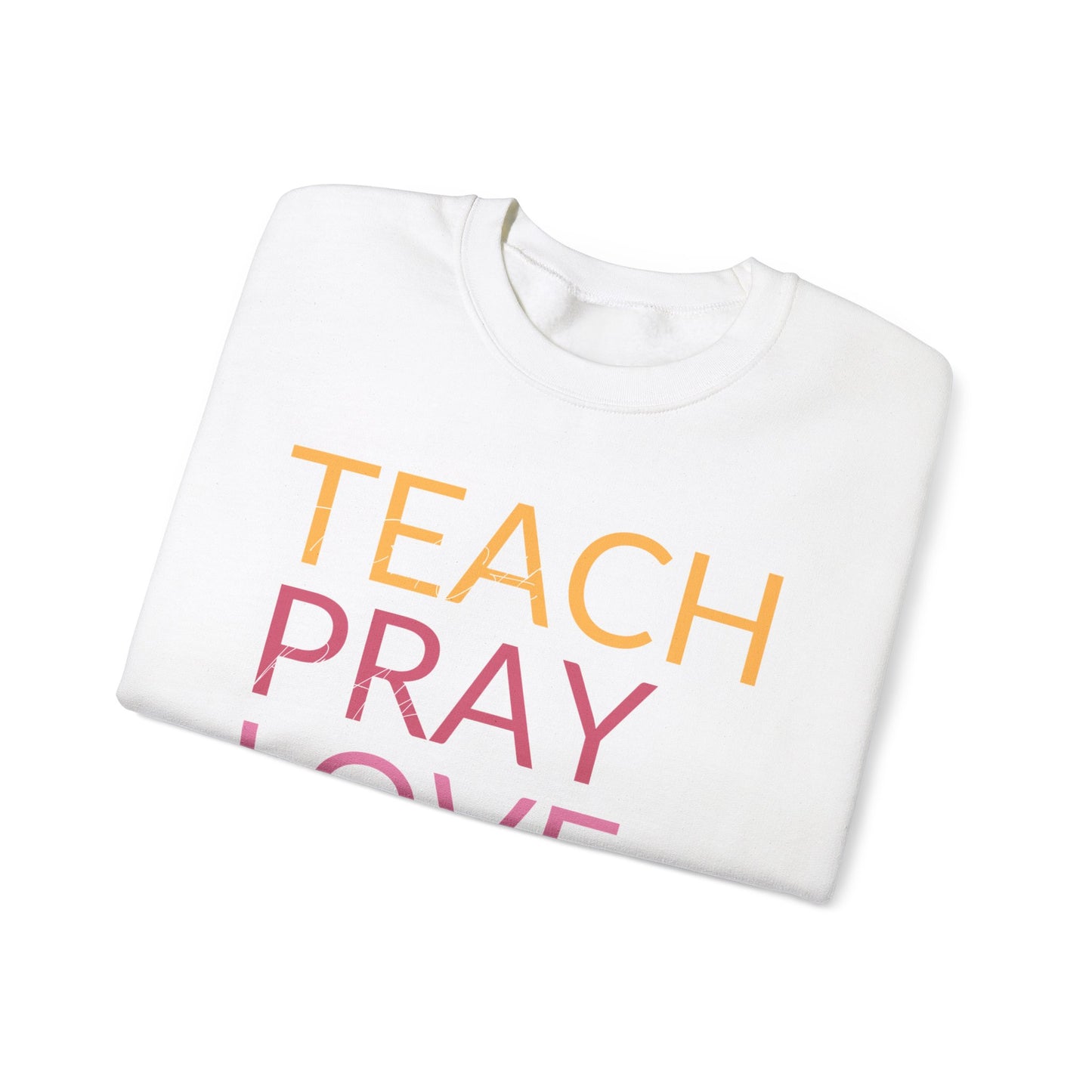 Teach Pray Love Unisex Heavy Blend™ Crewneck Sweatshirt - Inspirational Comfort Wear