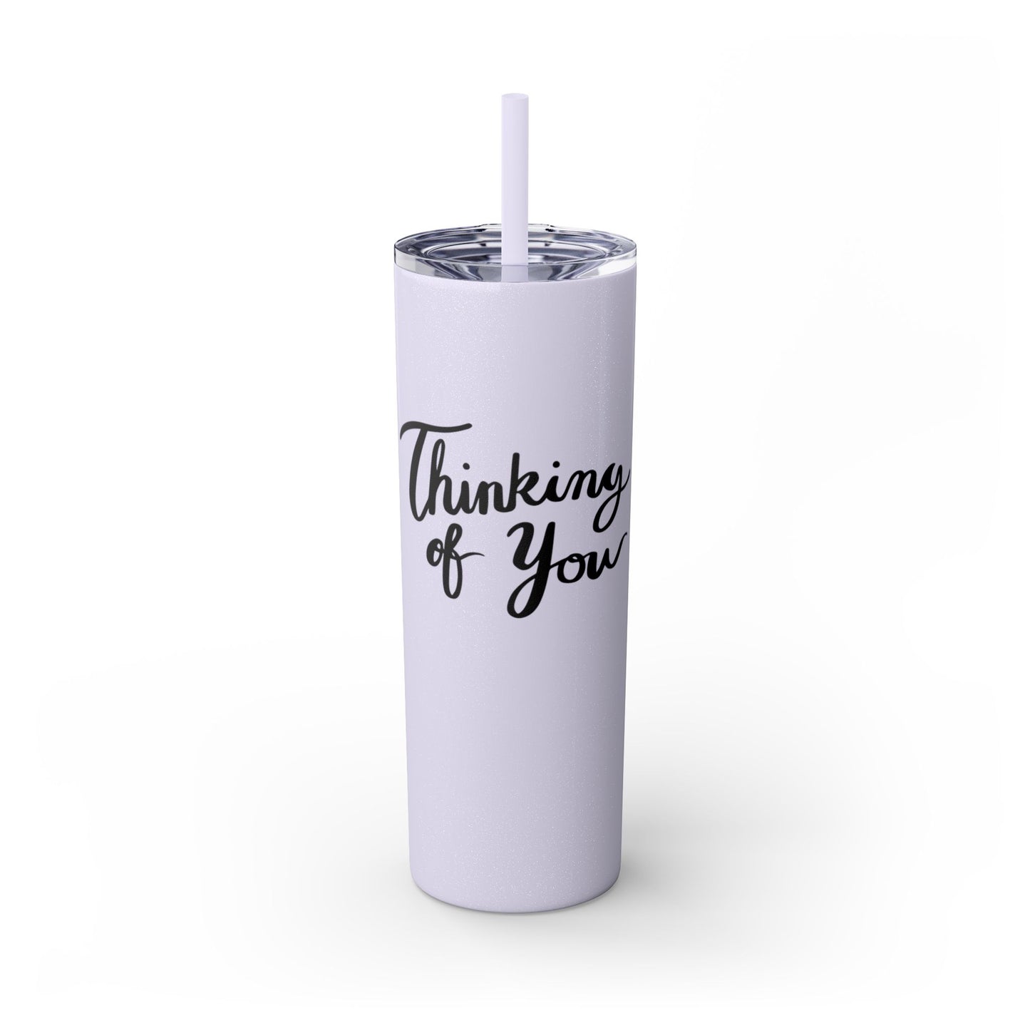 Thoughtful Thinking of You Skinny Tumbler with Straw - 20oz