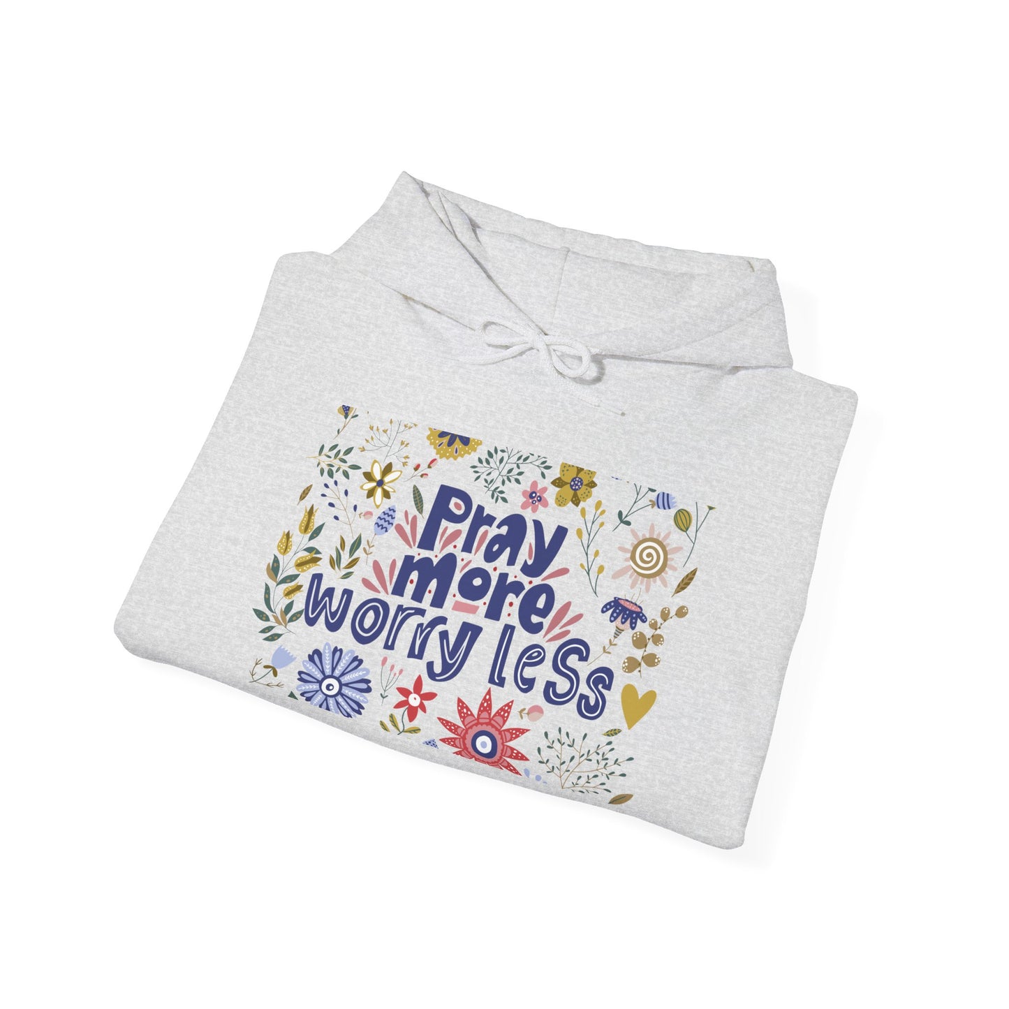 Pray More Worry Less Hooded Sweatshirt - Unisex Heavy Blend