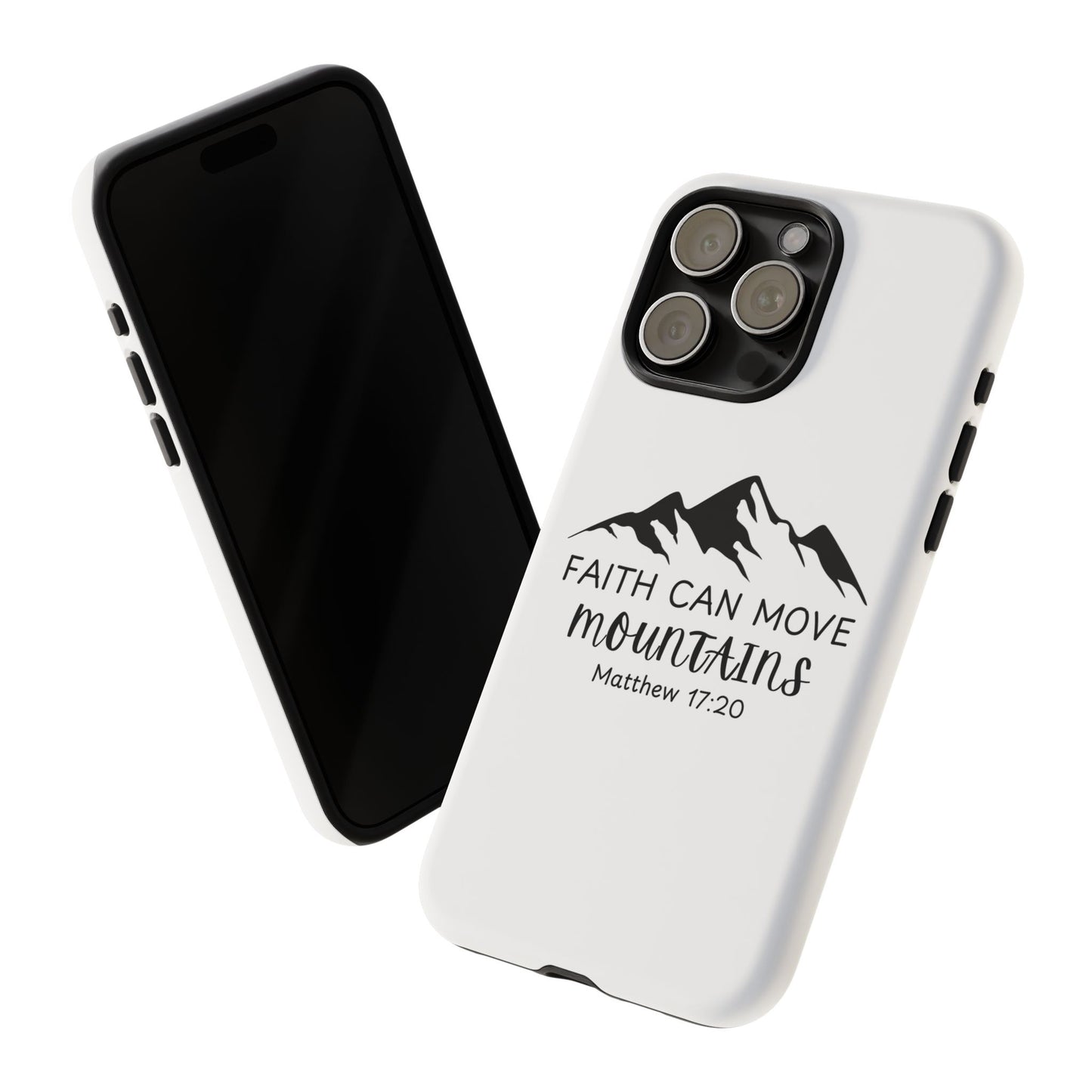 Inspirational Phone Case - Faith Can Move Mountains