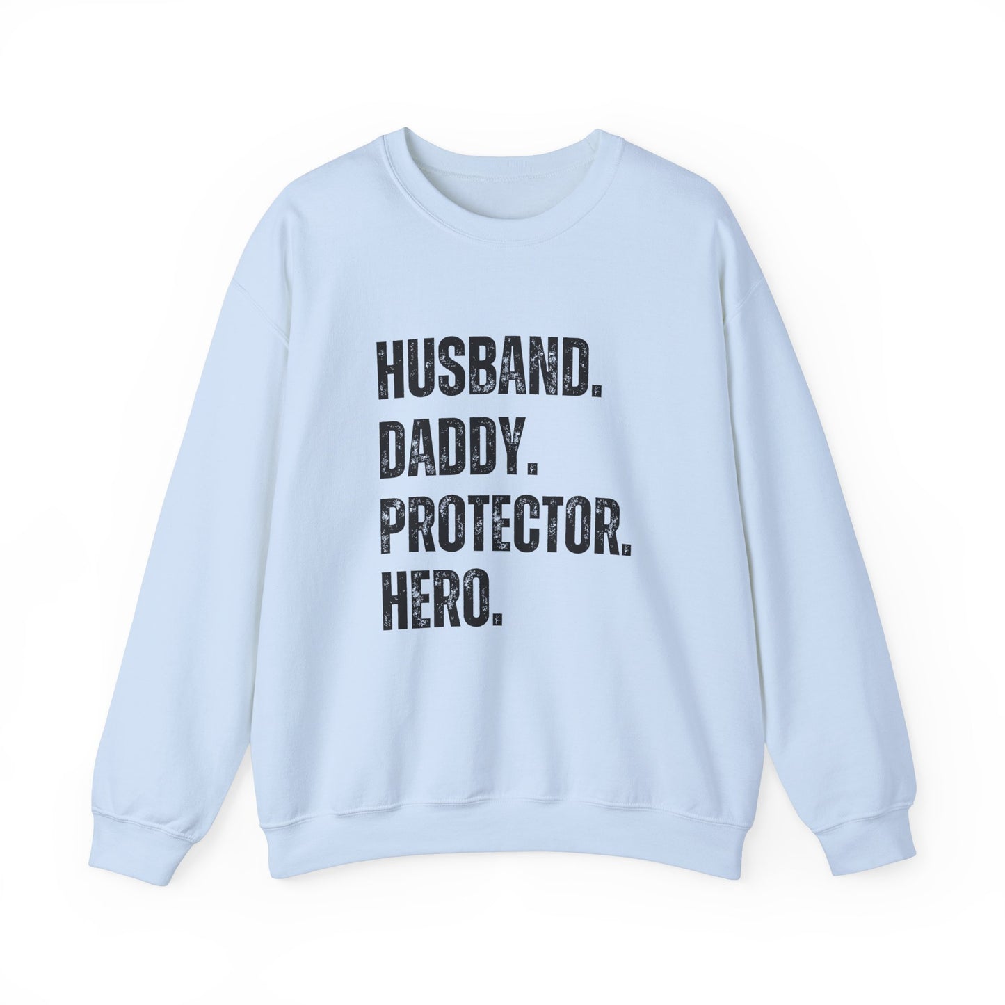 Husband Daddy Protector Hero Sweatshirt | Unisex Heavy Blend Crewneck