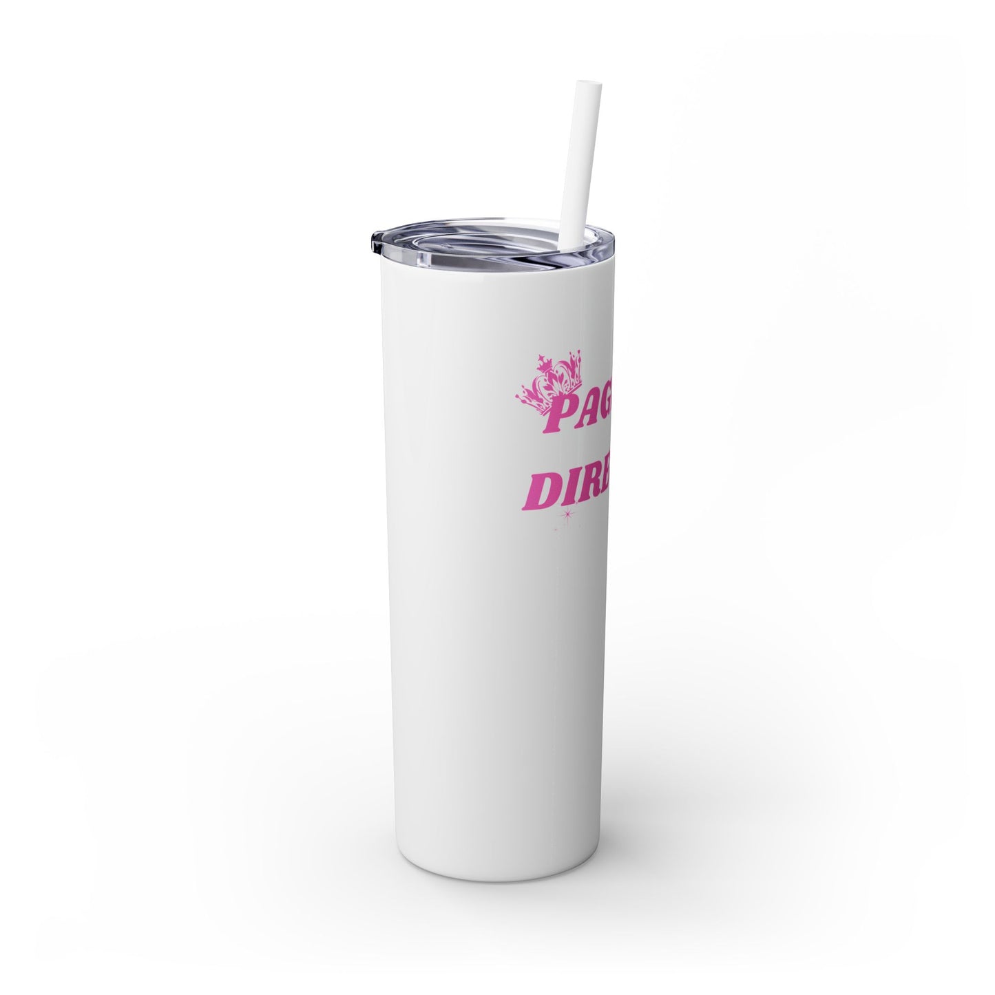 Pageant Director Skinny Tumbler with Straw - 20oz Travel Cup