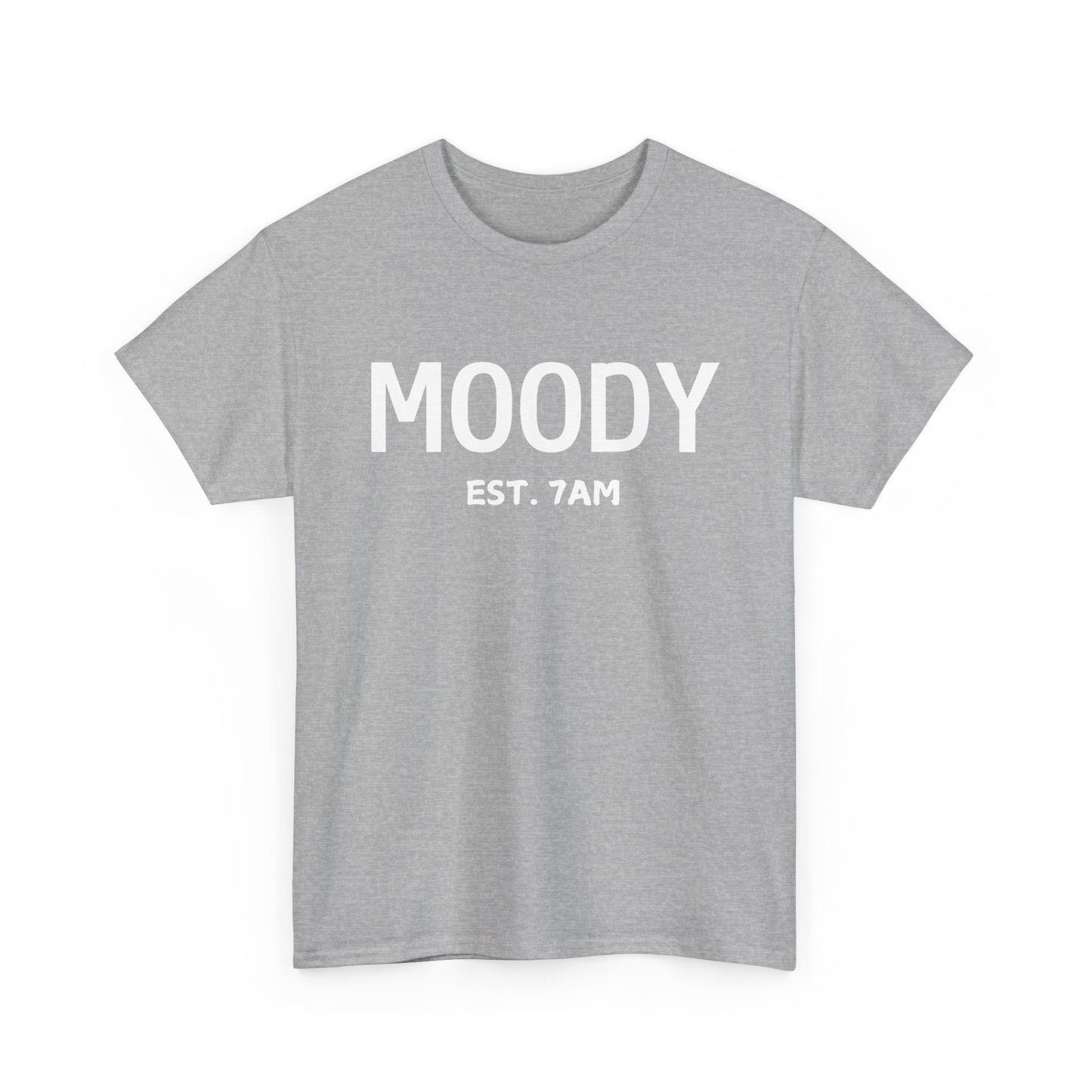 Moody Unisex Heavy Cotton Tee | Casual Wear for Mood Days, Perfect Gift for Friends, Self-Care, Everyday Comfort, Est. 7AM