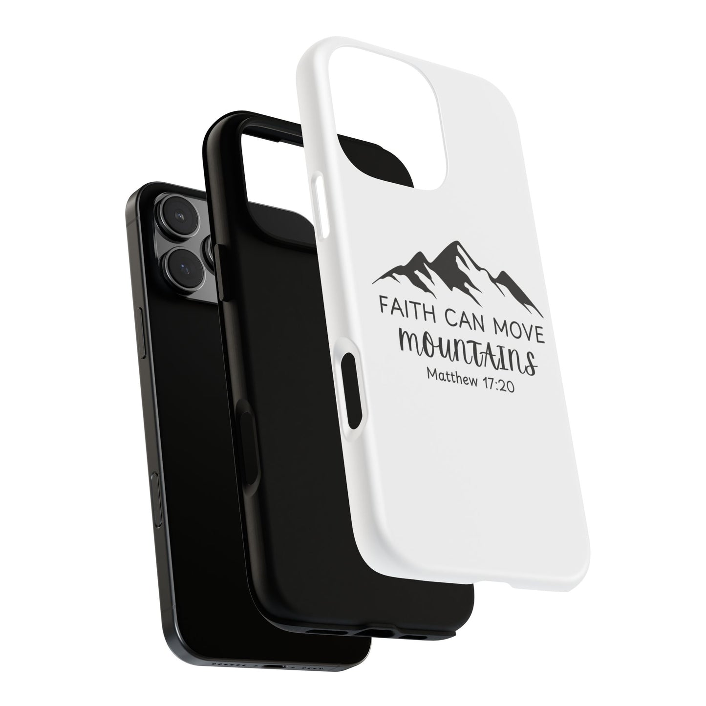 Inspirational Phone Case - Faith Can Move Mountains