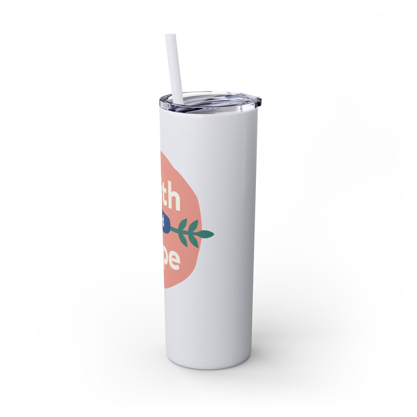 Faith and Hope Skinny Tumbler with Straw | 20oz Inspirational Travel Cup