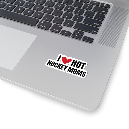 I Love Hot Hockey Moms Kiss-Cut Stickers – Perfect for Sports Fans