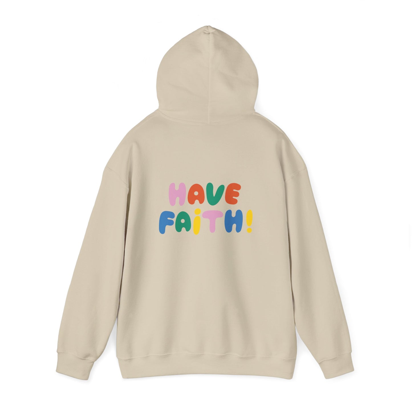 Unisex Heavy Blend™ Hooded Sweatshirt - Positive Vibes with 'Have Faith!' Design