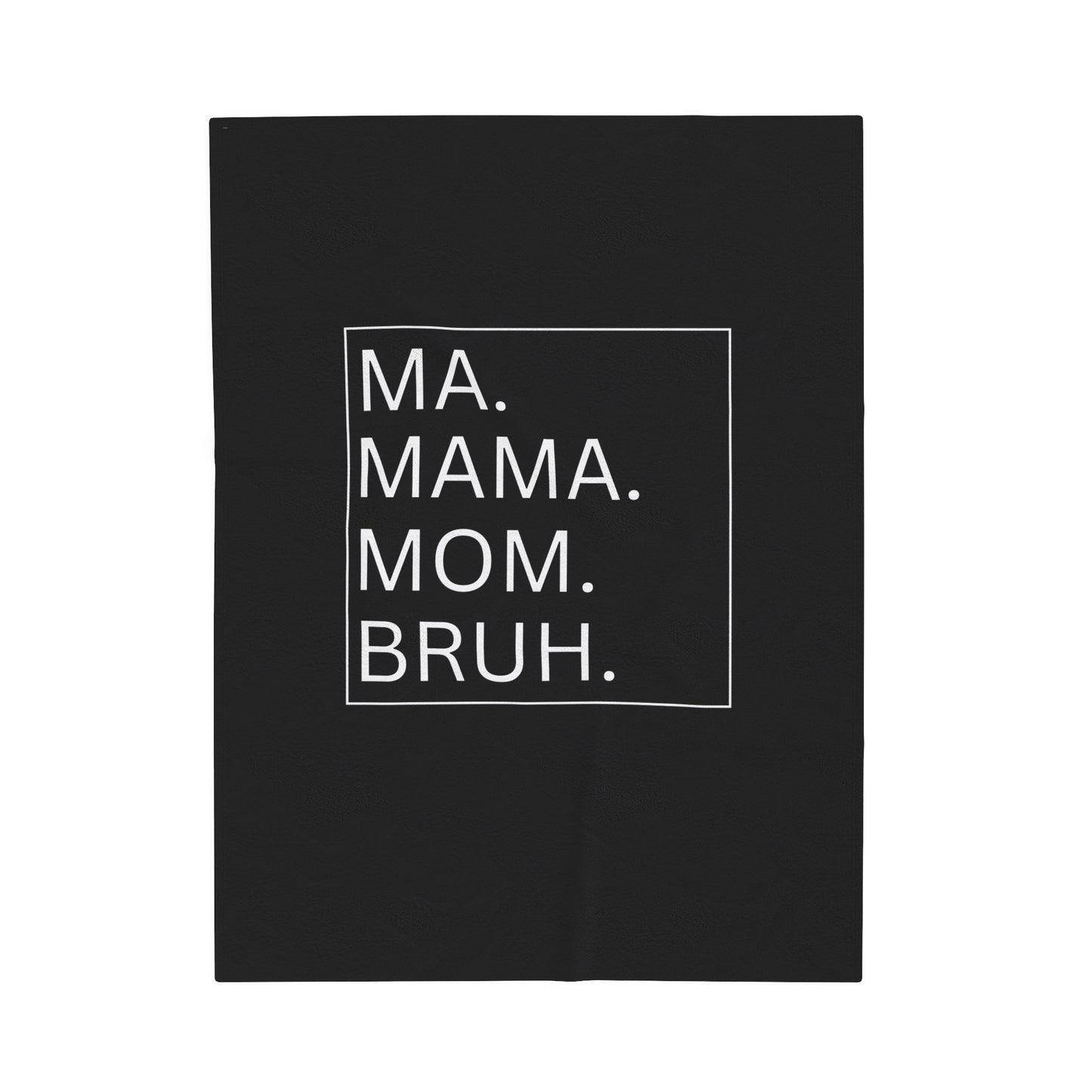 Cozy Velveteen Plush Blanket - Perfect Gift for Moms with Fun Quotes (MA, MAMA, MOM, BRUH)