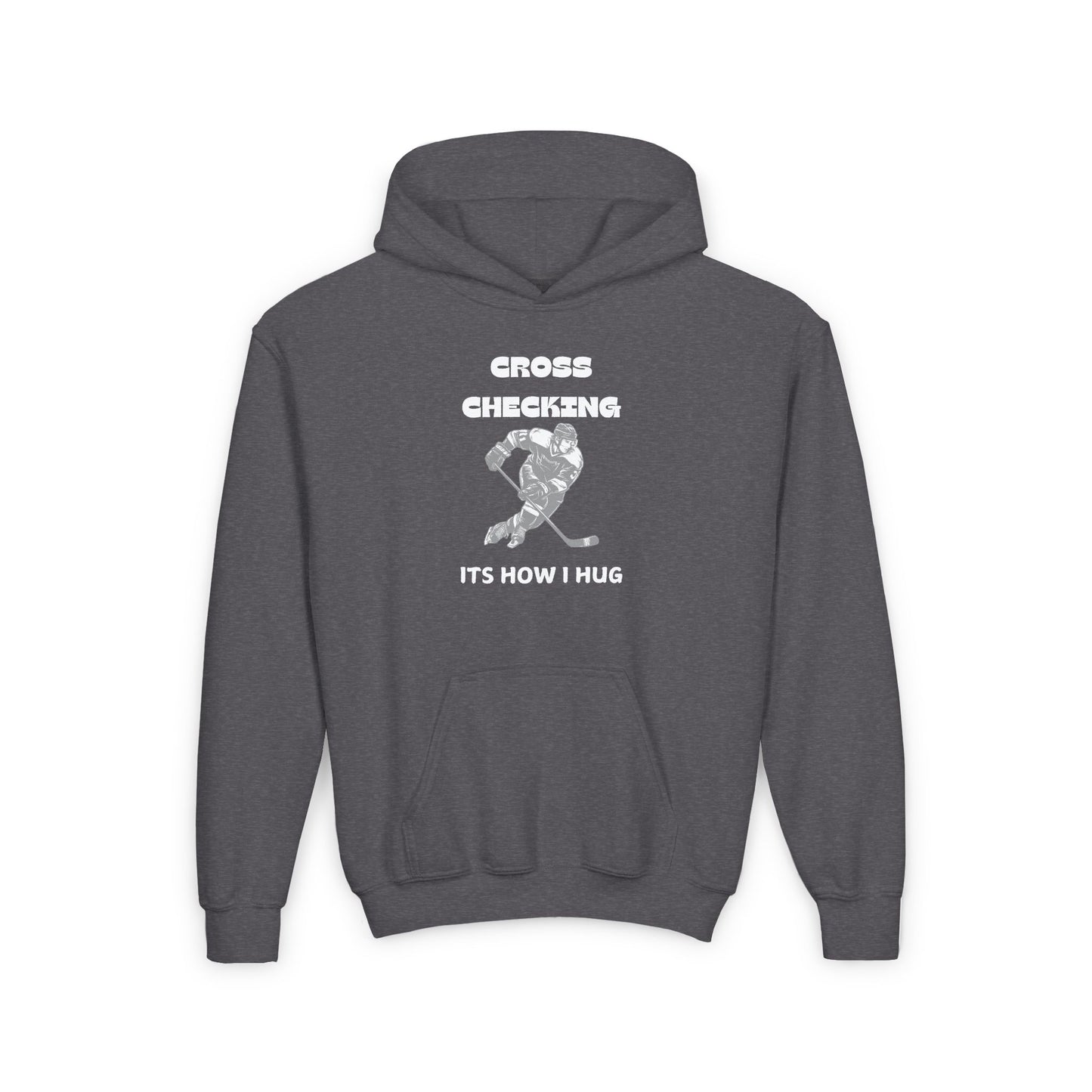 Youth Hockey Hoodie - "Cross Checking, It's How I Hug" - Perfect for Young Athletes