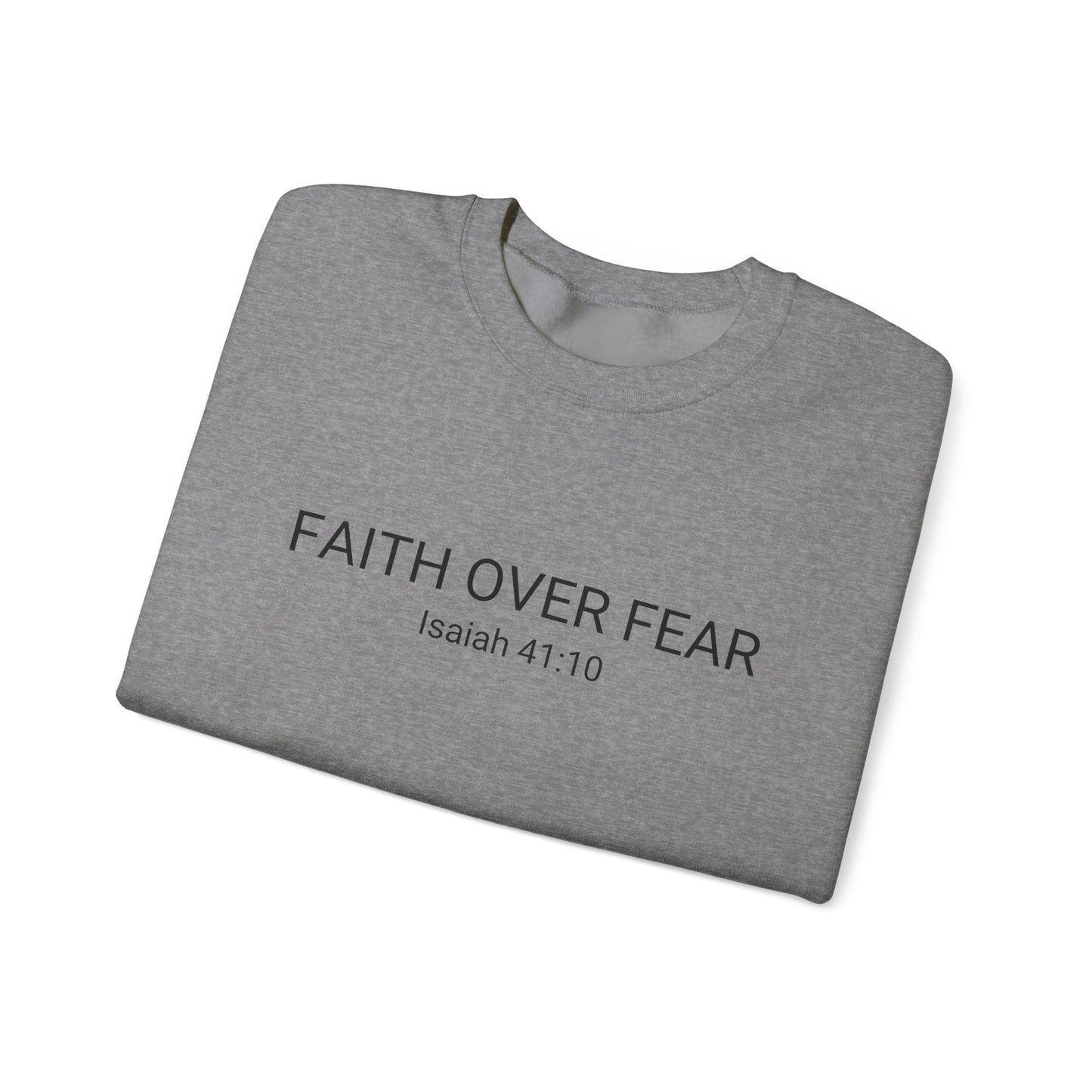 Faith Over Fear Unisex Crewneck Sweatshirt - Comfort & Inspiration