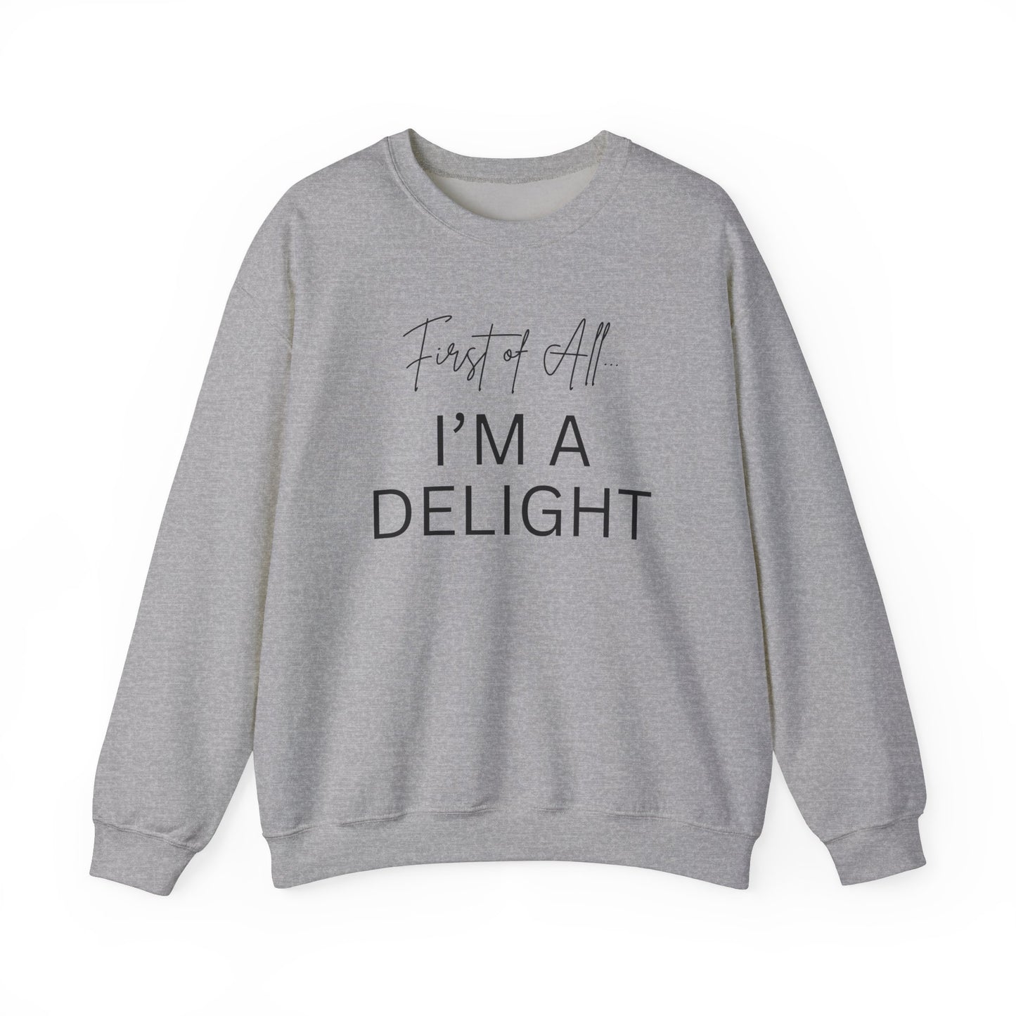 I'm A Delight Crewneck Sweatshirt - Unisex Heavy Blend™