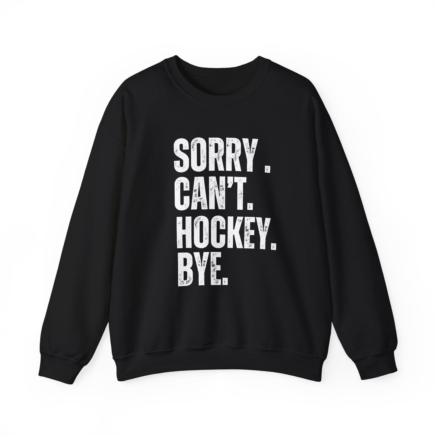 Sorry Cant Hockey - Funny Comfortable Unisex Crewneck Sweatshirt - Cozy Essential for Every Occasion